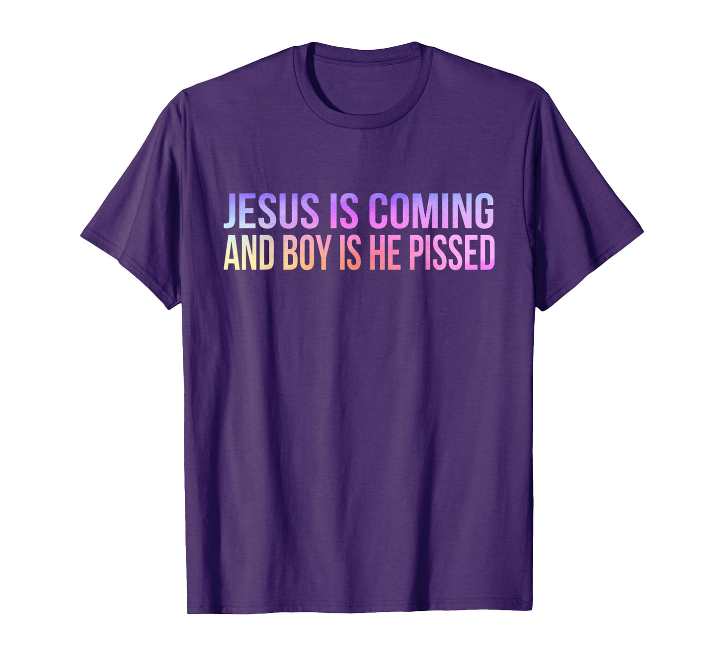 Jesus is Coming and Boy Is He Pissed Funny Christian Vintage T-Shirt