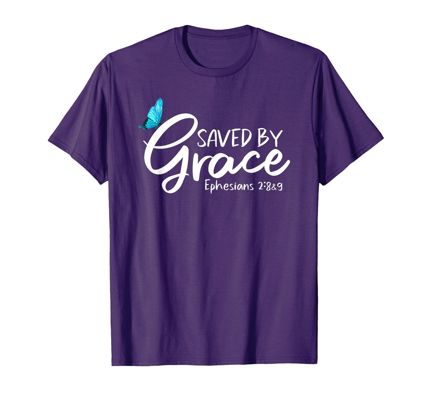 Ephesians 2:8 & 9 - Saved by Grace Butterfly T-Shirt