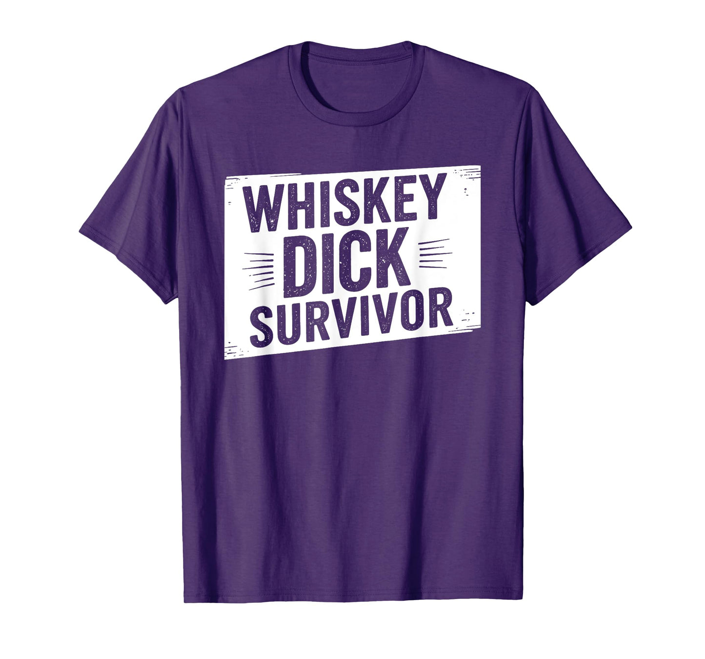 Whiskey Dick Survivor Dirty Humor Naughty Raunchy T-Shirt