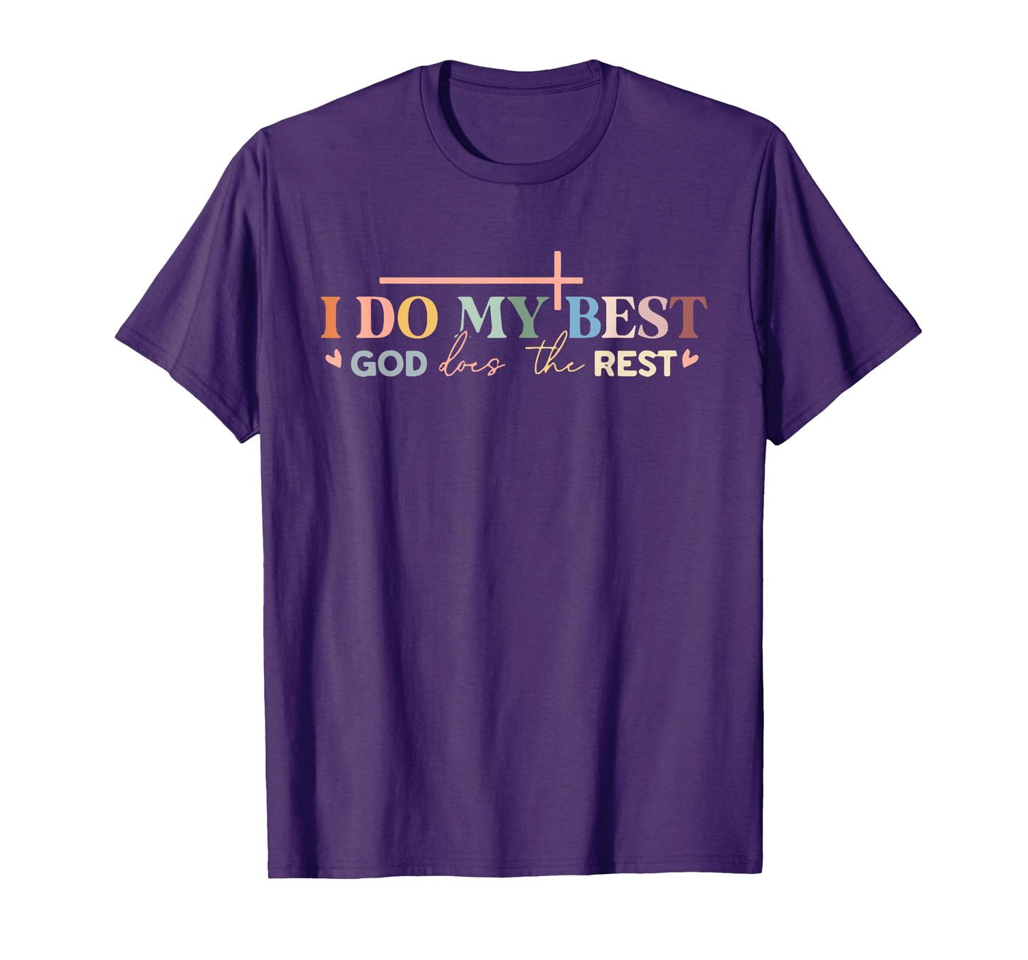 I Do My Best God Does The Rest Funny Christian Bible Verse T-Shirt