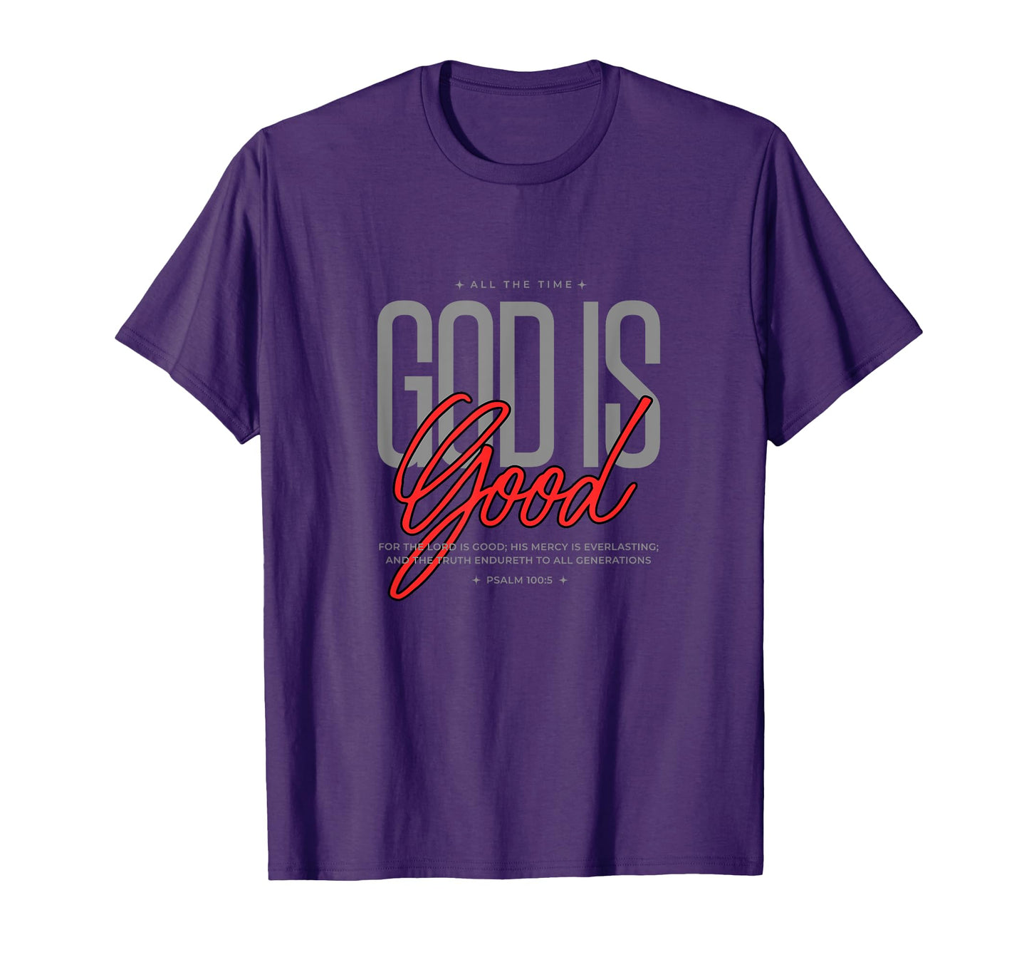God is Good All The Time T-Shirt