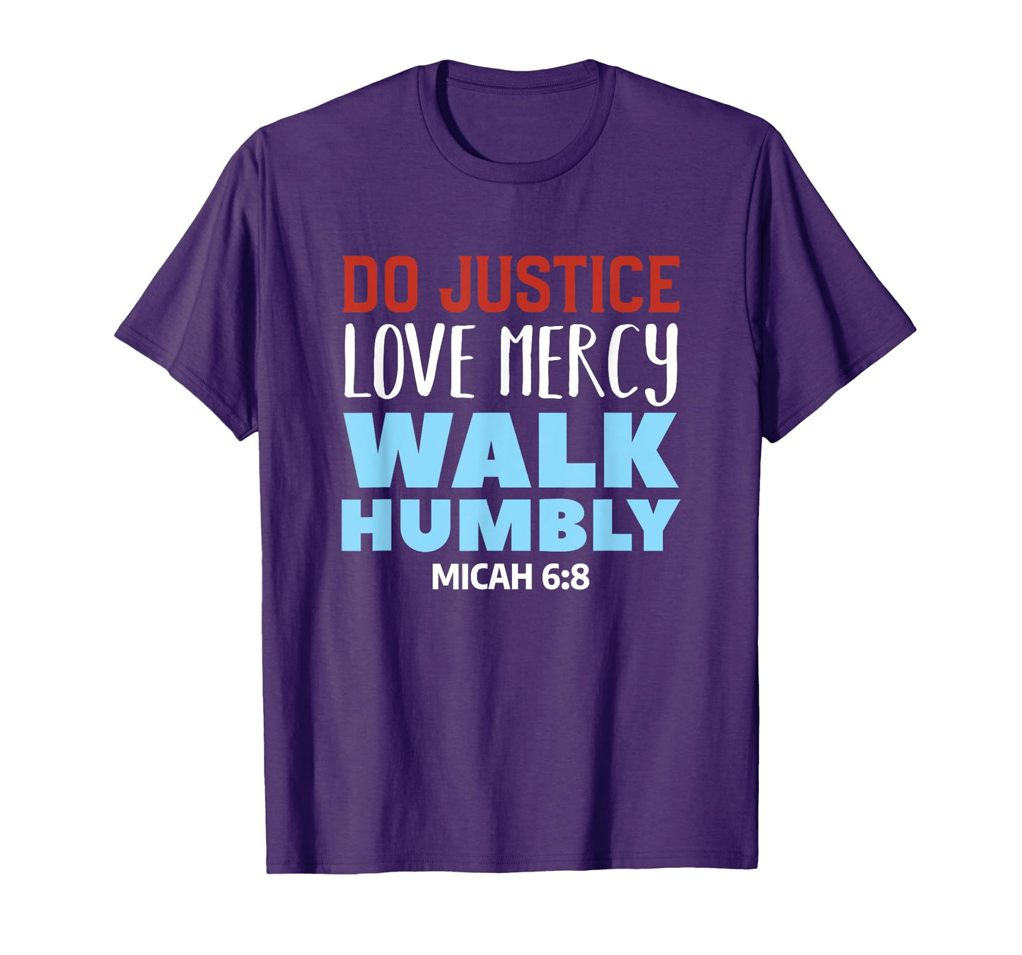 Do Justice Love Mercy Walk Humbly Christian Bible Verse T-Shirt