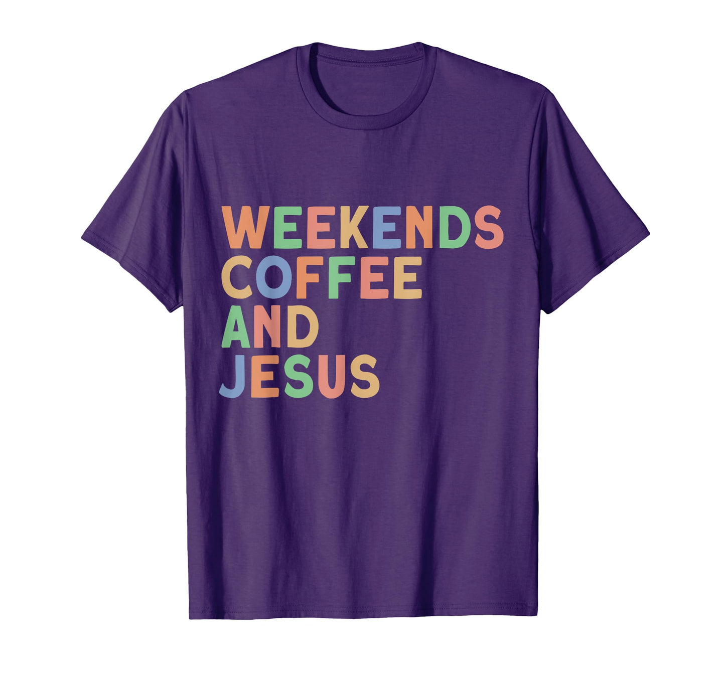 Weekends Coffee and Jesus Christian Women's Jesus T-Shirt
