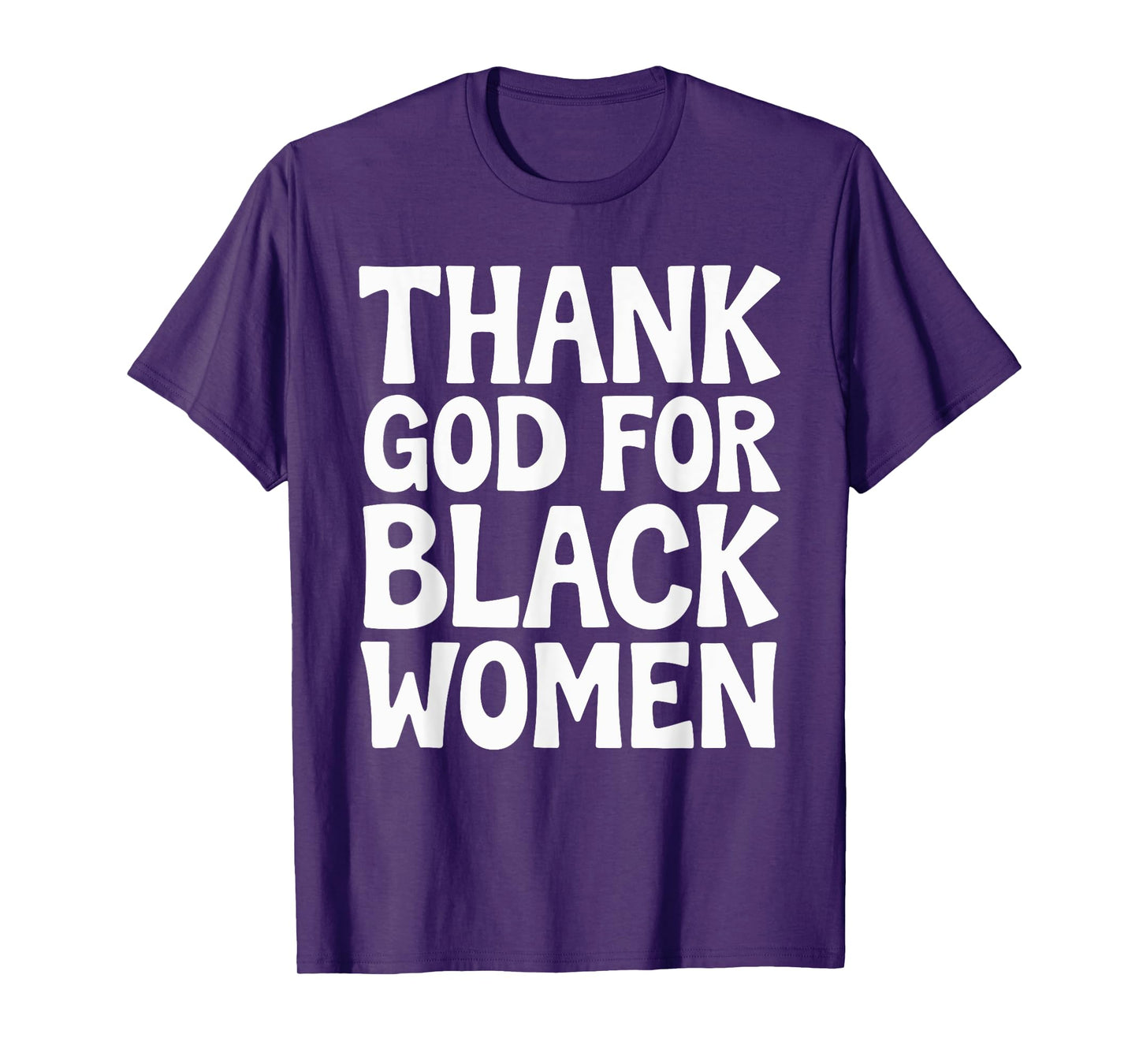Thank God For Black Women T-Shirt