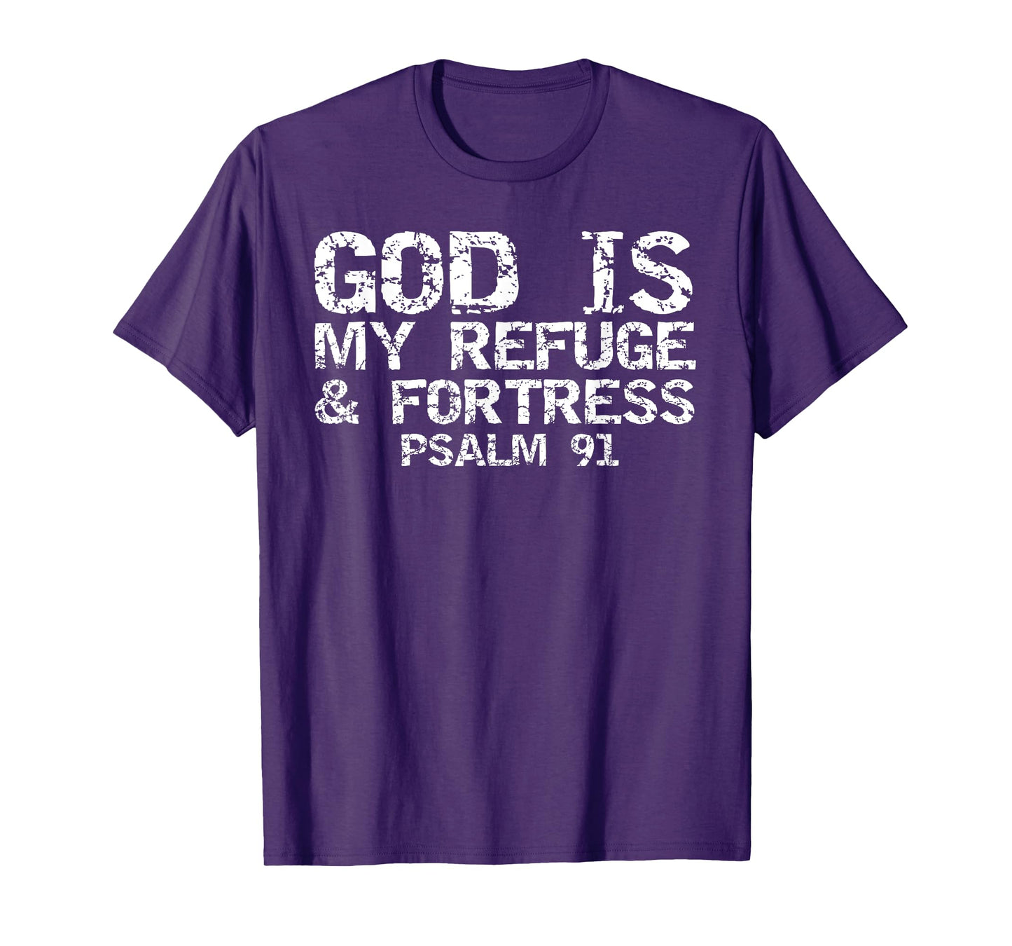 Scripture Tee for Men Psalm 91 God is My Refuge and Fortress T-Shirt