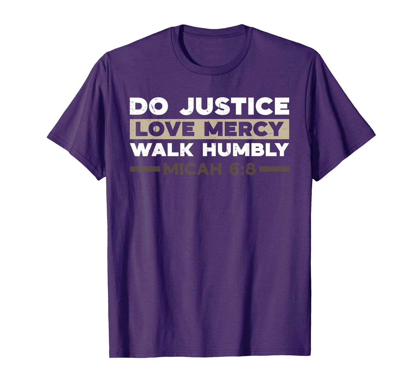 Do Justice Love Mercy Walk Humbly Micah 6:8 Christian Verse T-Shirt