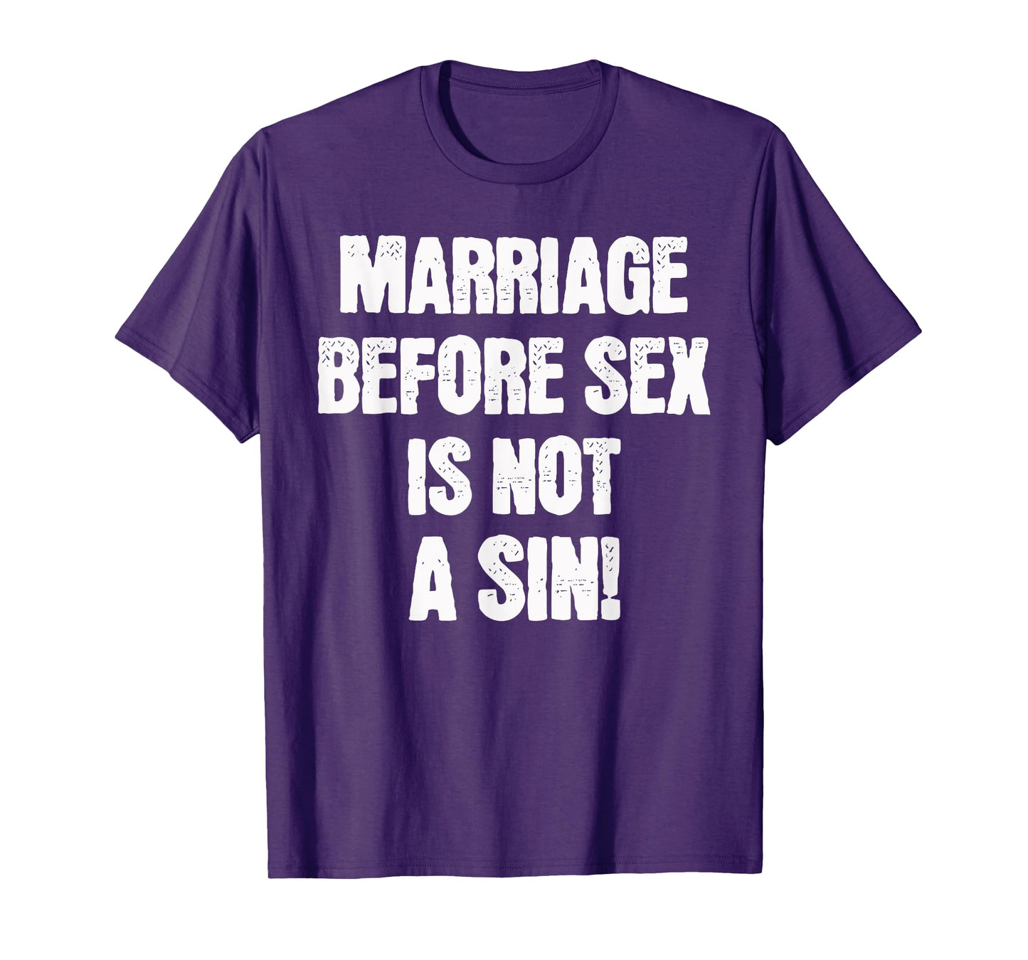 Marriage Before Sex is Not a Sin Funny Catholic T-Shirt