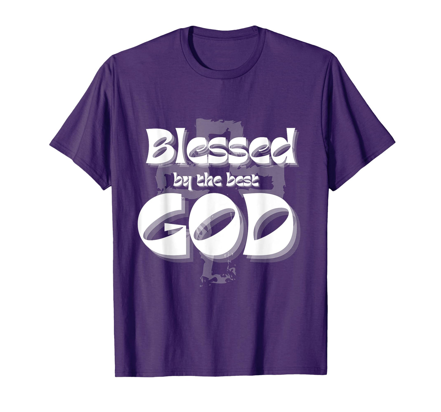 Blessed by the best GOD T-Shirt