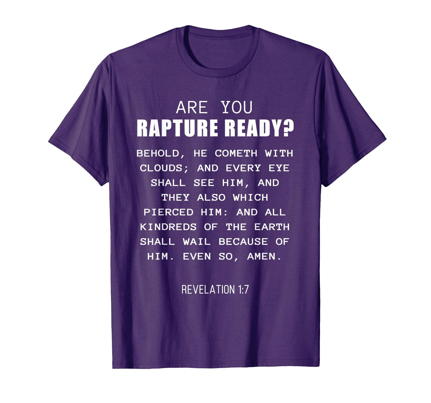 Are You Rapture Ready – Revelation 1:7 Return of Jesus Quote T-Shirt