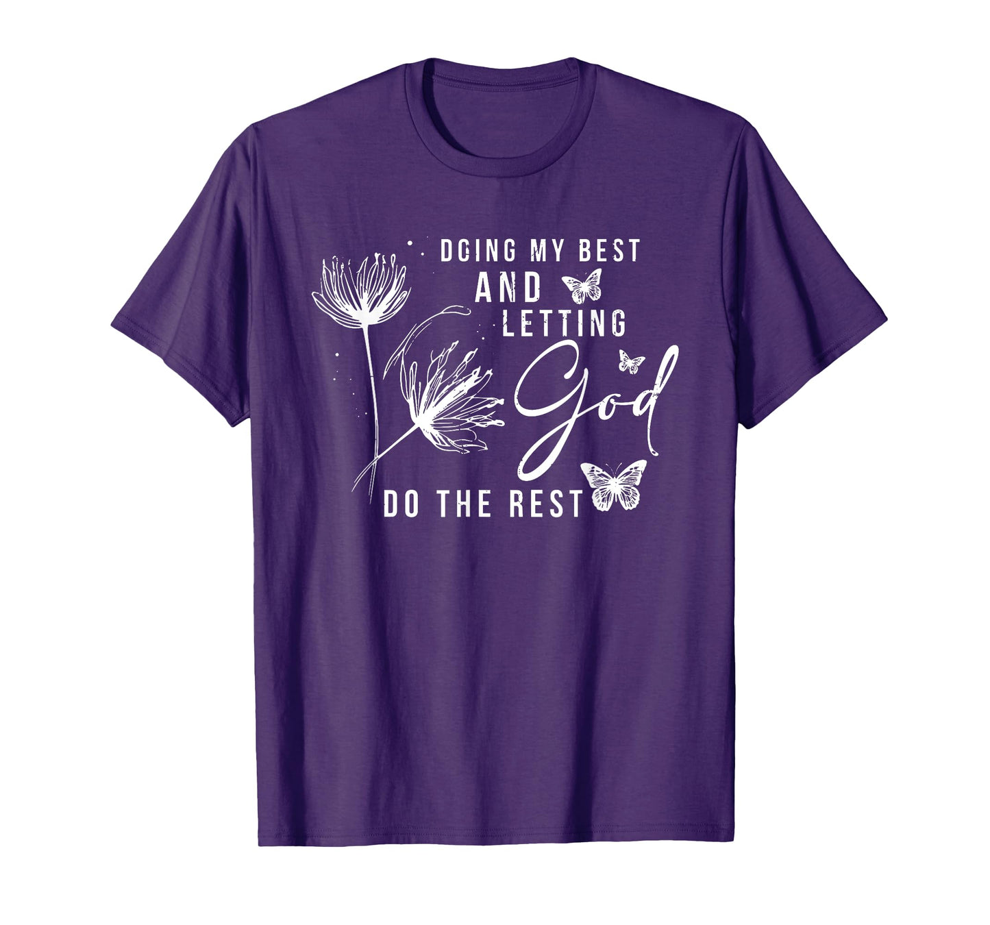 Doing My Best And Letting God Do The Rest, Bible Quote T-Shirt