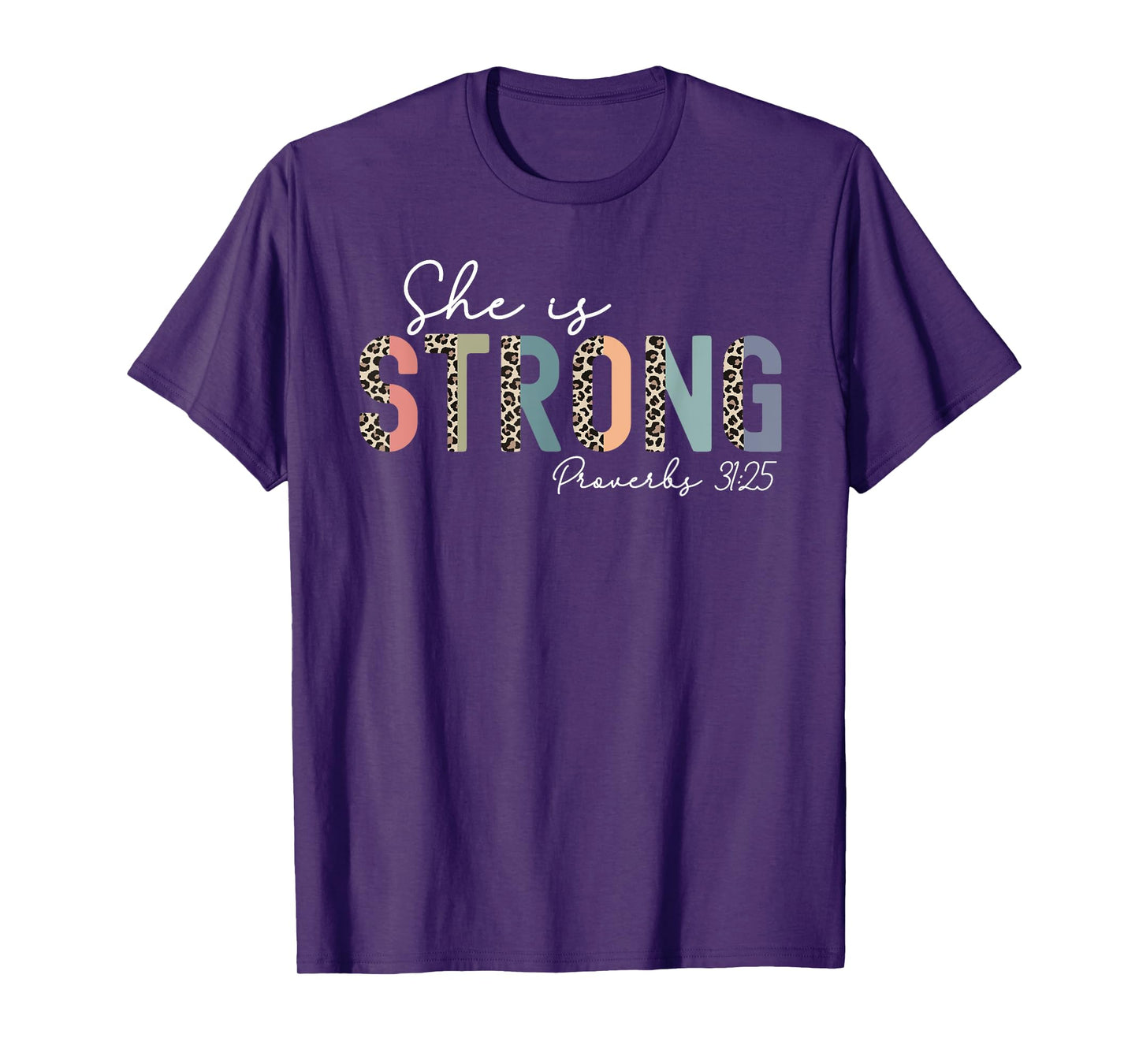 She Is Strong Proverbs 31:25 Bible Verse Christian Woman T-Shirt