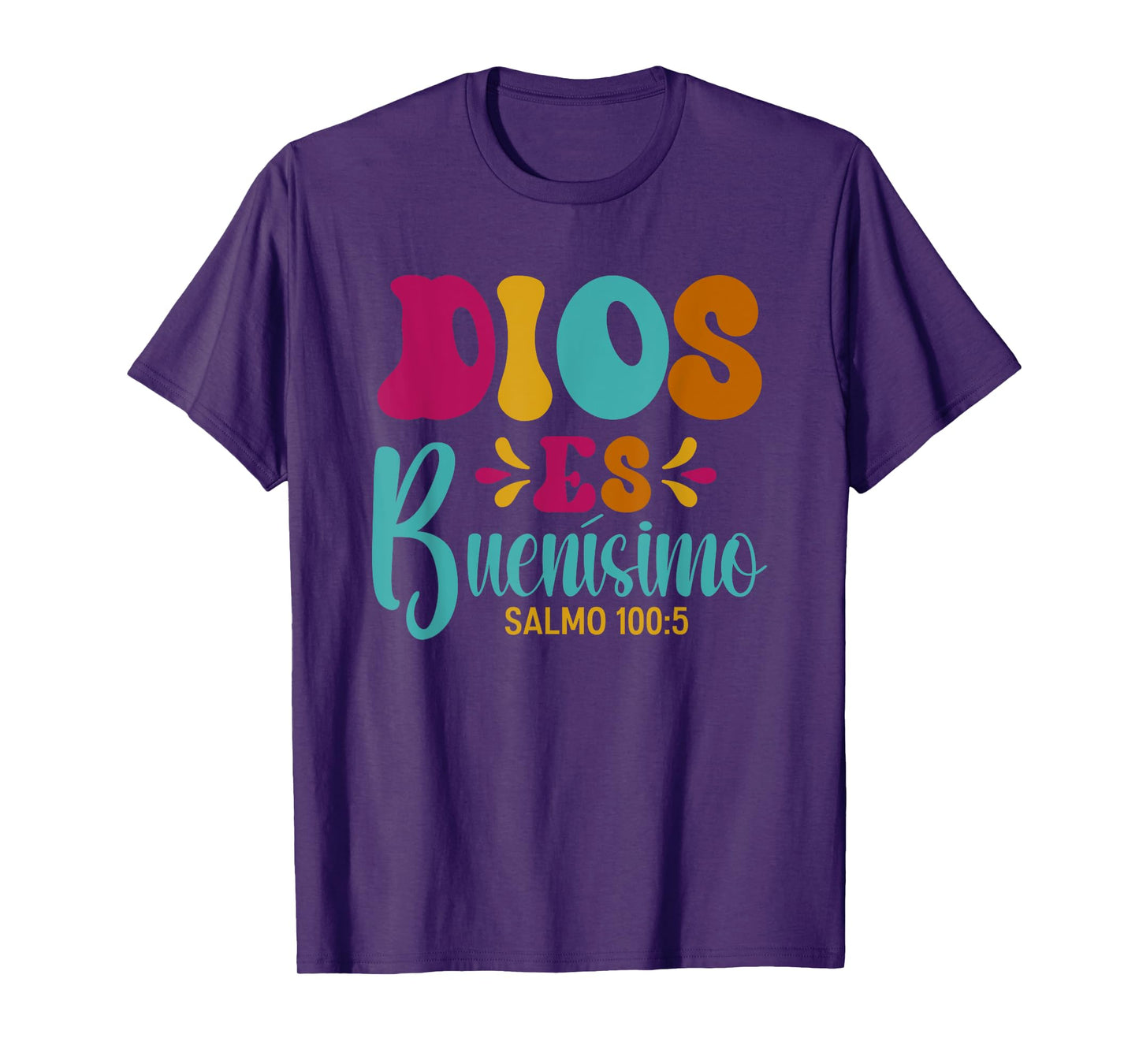 Dios ES Buenísimo – Psalm 100:5 Spanish Bible Verse T-Shirt