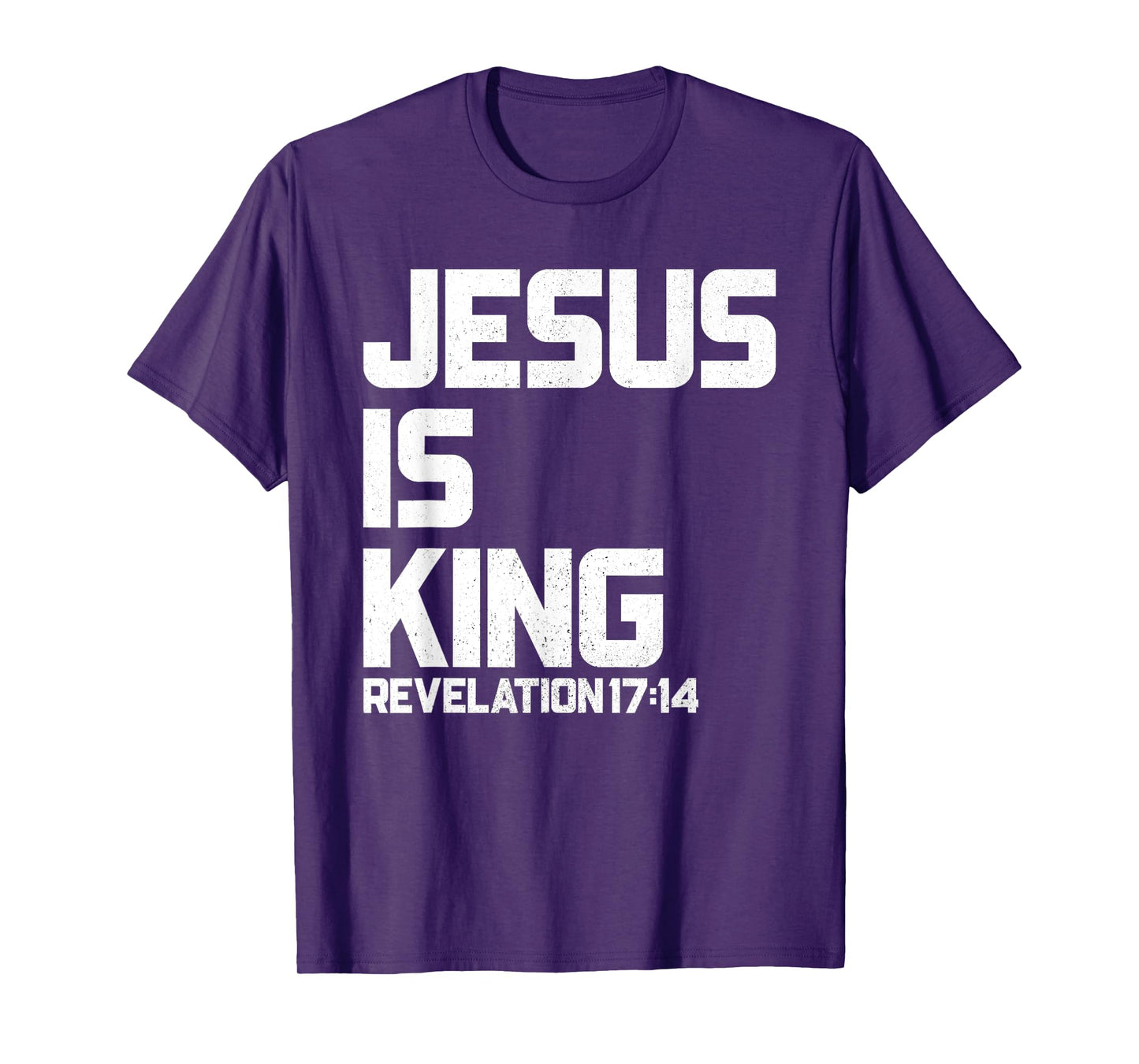 Jesus is King Revelation 17 14 Bible Verse for Men & Women T-Shirt