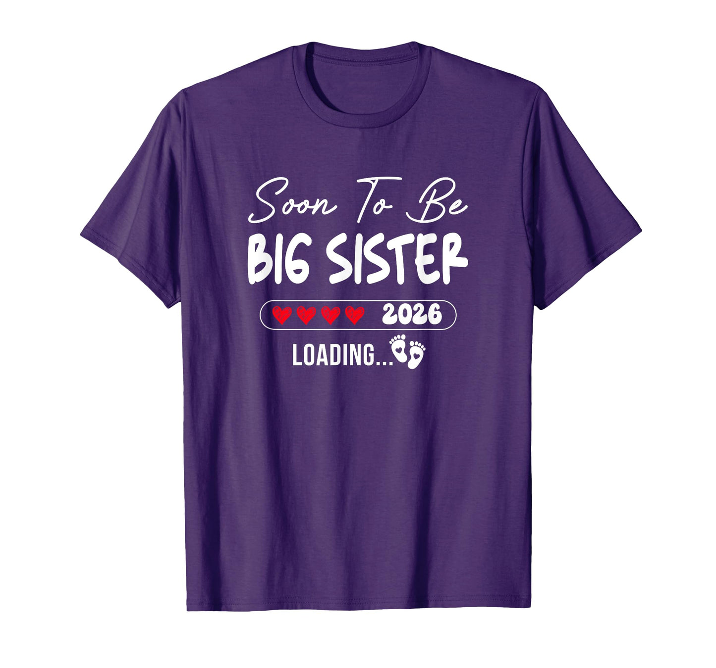 Soon To Be Big Sister 2026 Loading Promoted To Sister Est T-Shirt
