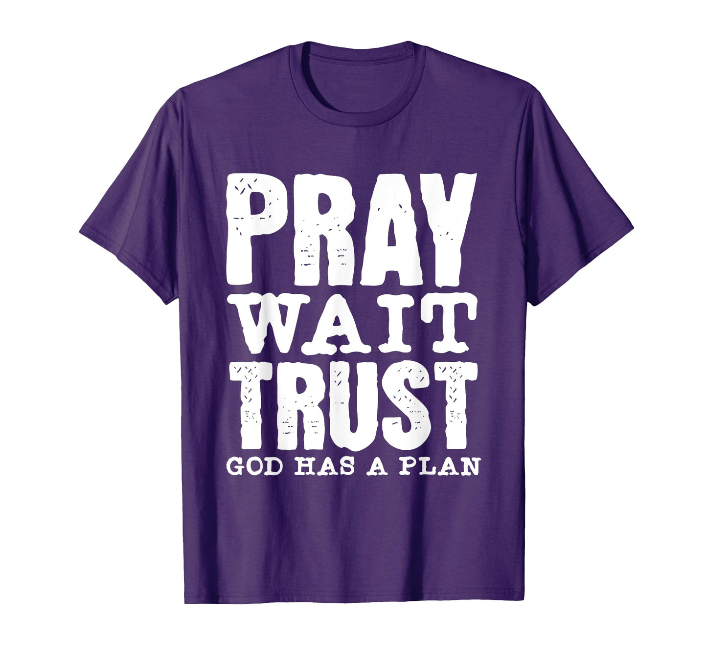 Pray Wait Trust God Has A Plan Vintage Christian T-Shirt