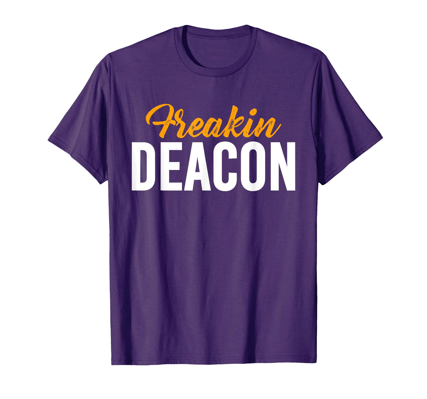 Freakin Deacon Church Official T-Shirt