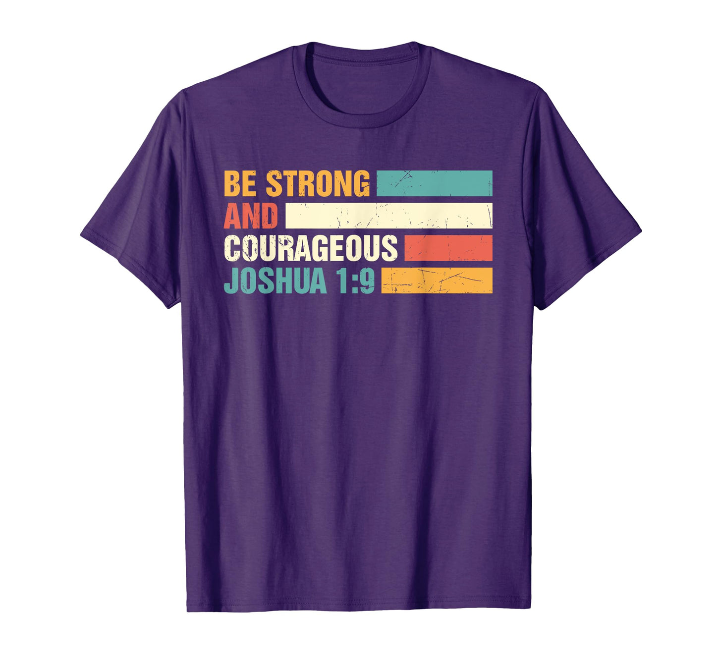 Be Strong and Courageous Joshua 1: 9 Jesus King Christian T-Shirt