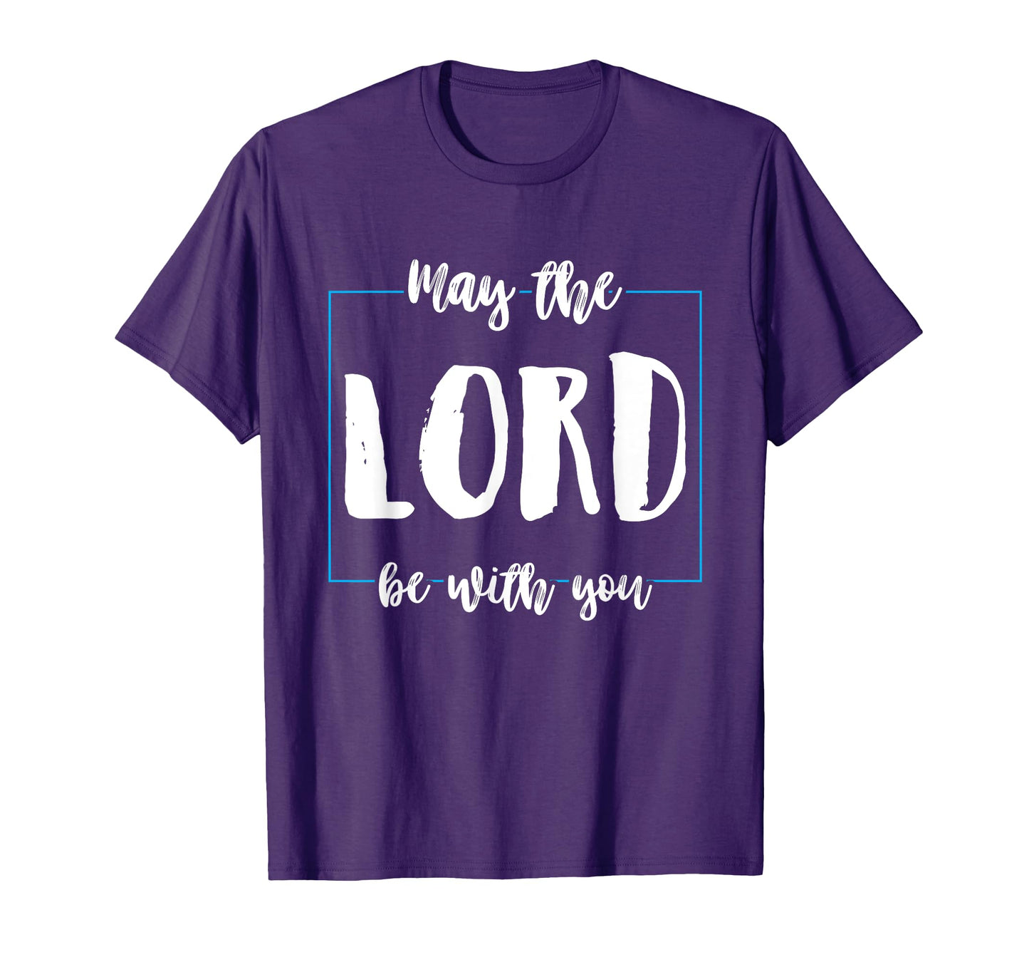 May The Lord Be With You Funny Religion God Christian Gifts T-Shirt
