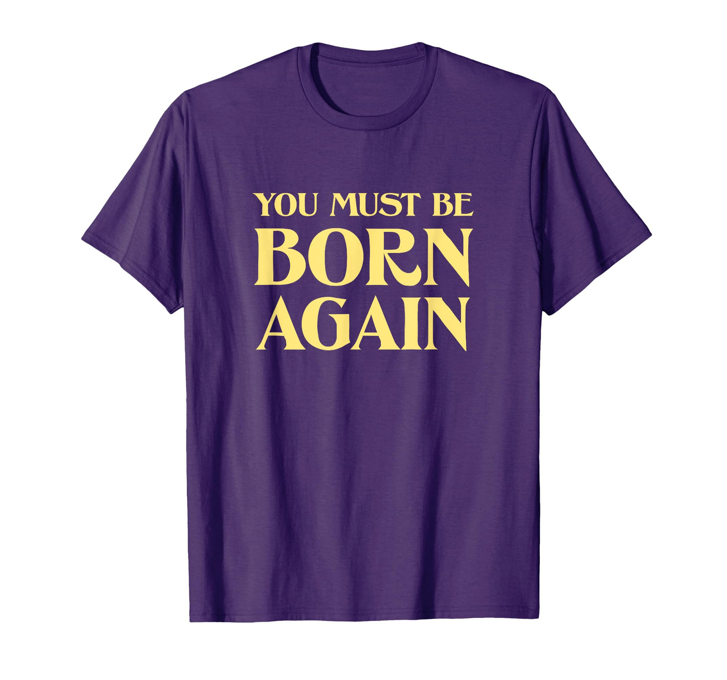 You Must Be Born Again Christian John 3:3 Vintage Retro Cool T-Shirt