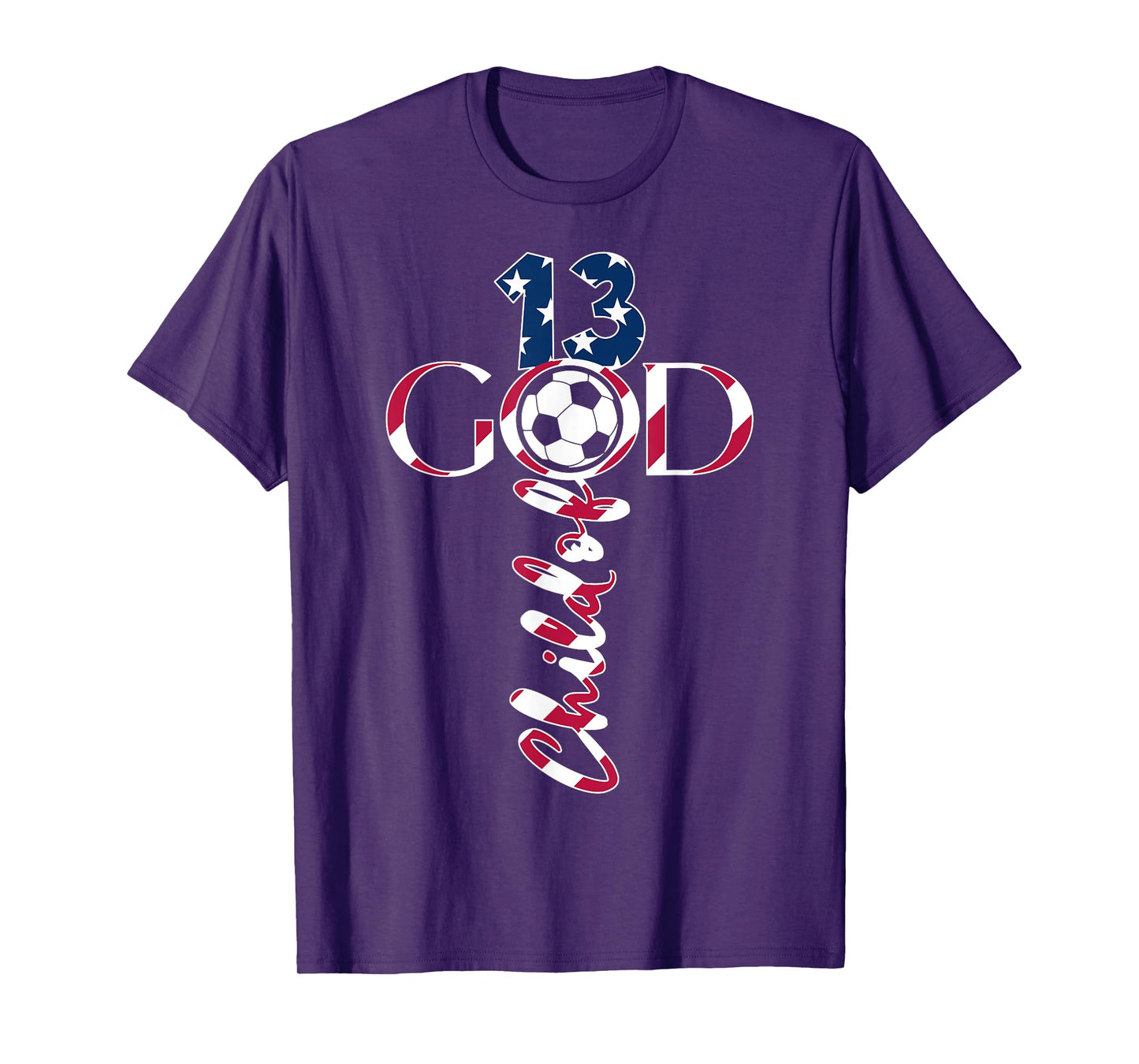 JESUS 13 YEARS CHILD OF GOD SOCCER 13TH BIRTHDAY T-Shirt