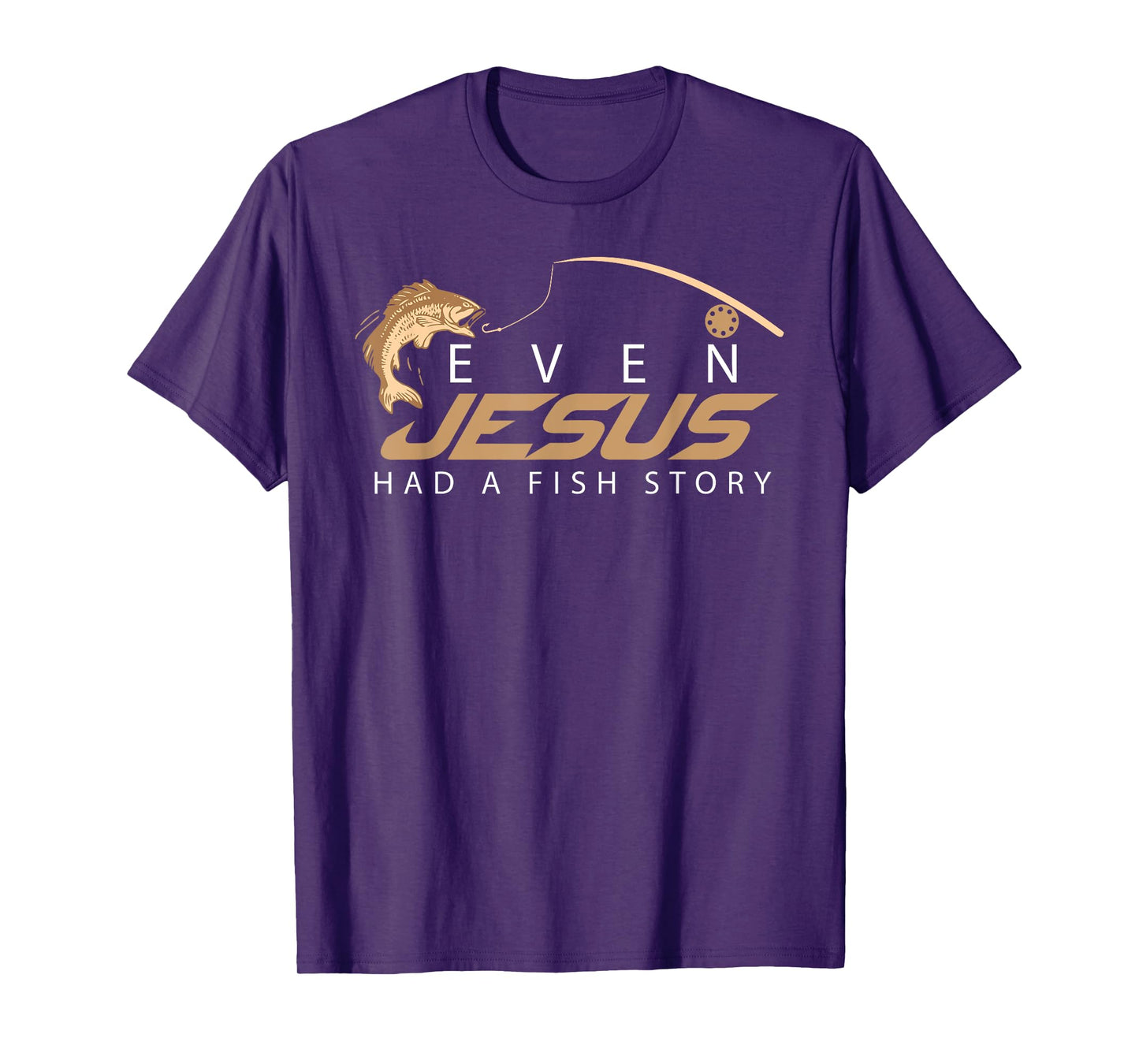 Even Jesus Had A Fish Story Shirt | Cute Love Fishing Gift T-Shirt