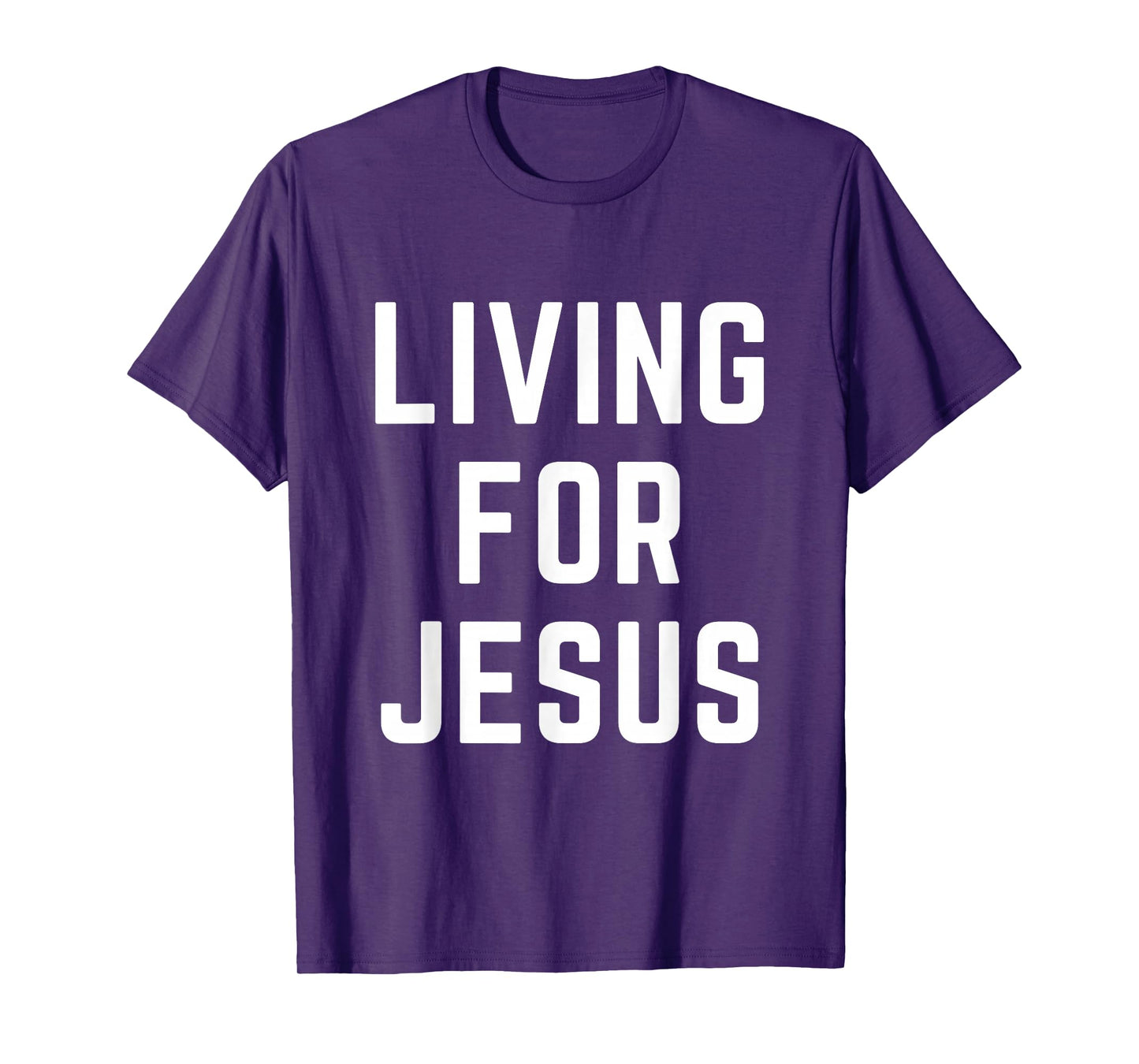 Living for Jesus Christian Faith Worship Bible Verse T-Shirt