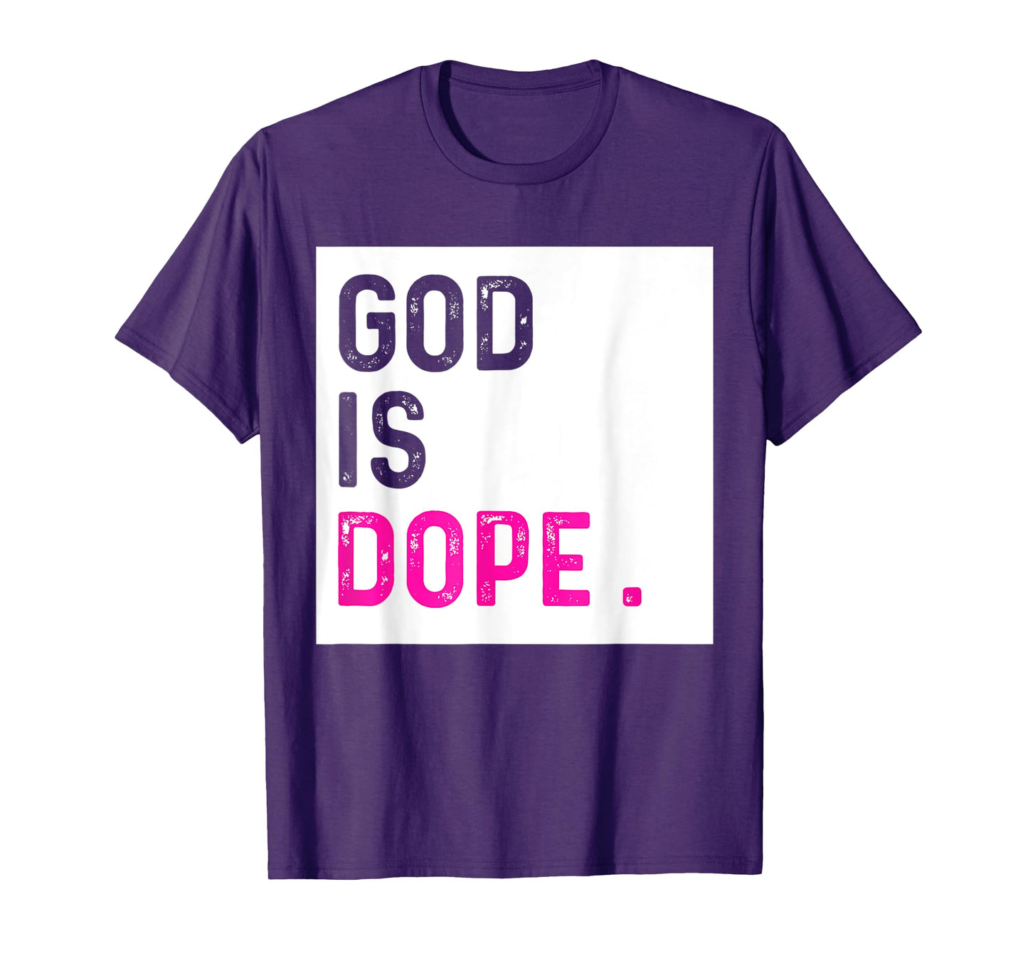 God is Dope PURPLE Funny Christian Faith Believe Gift T-Shirt