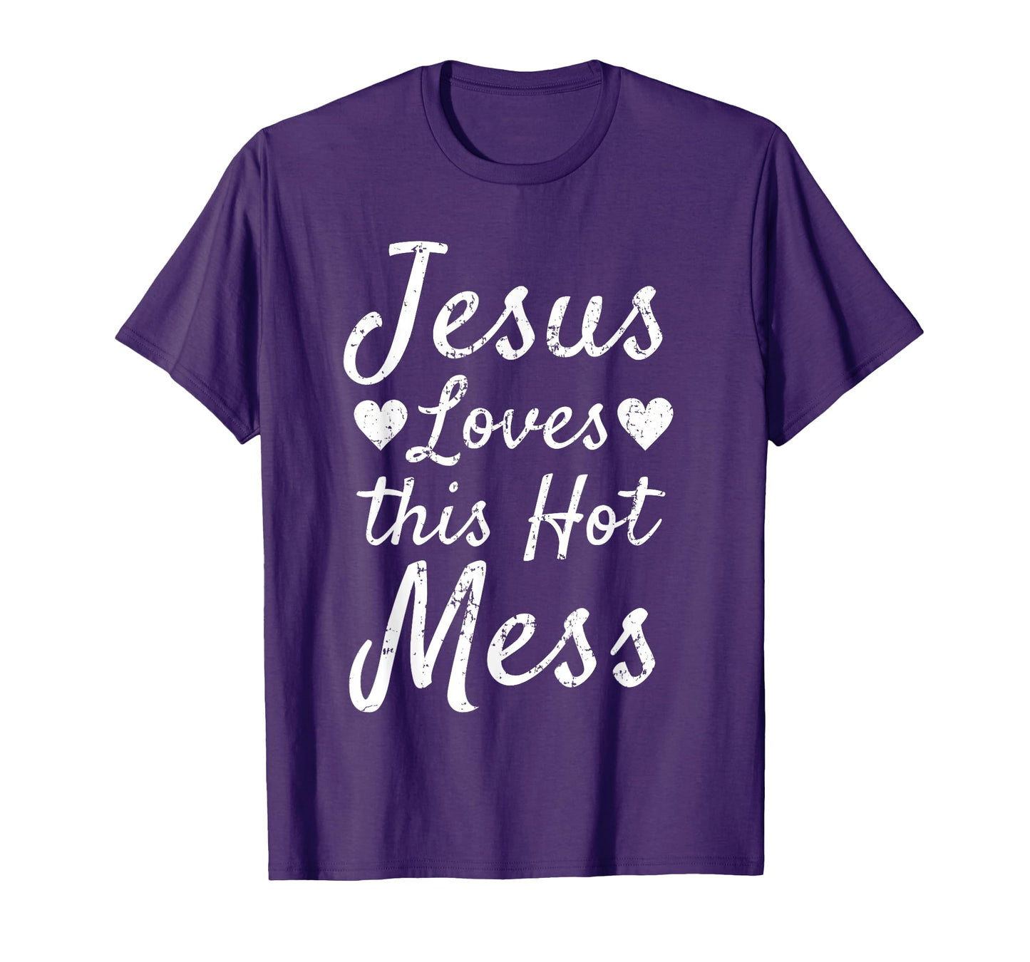 Funny Christian Gift for Women Jesus Loves this Hot Mess T-Shirt