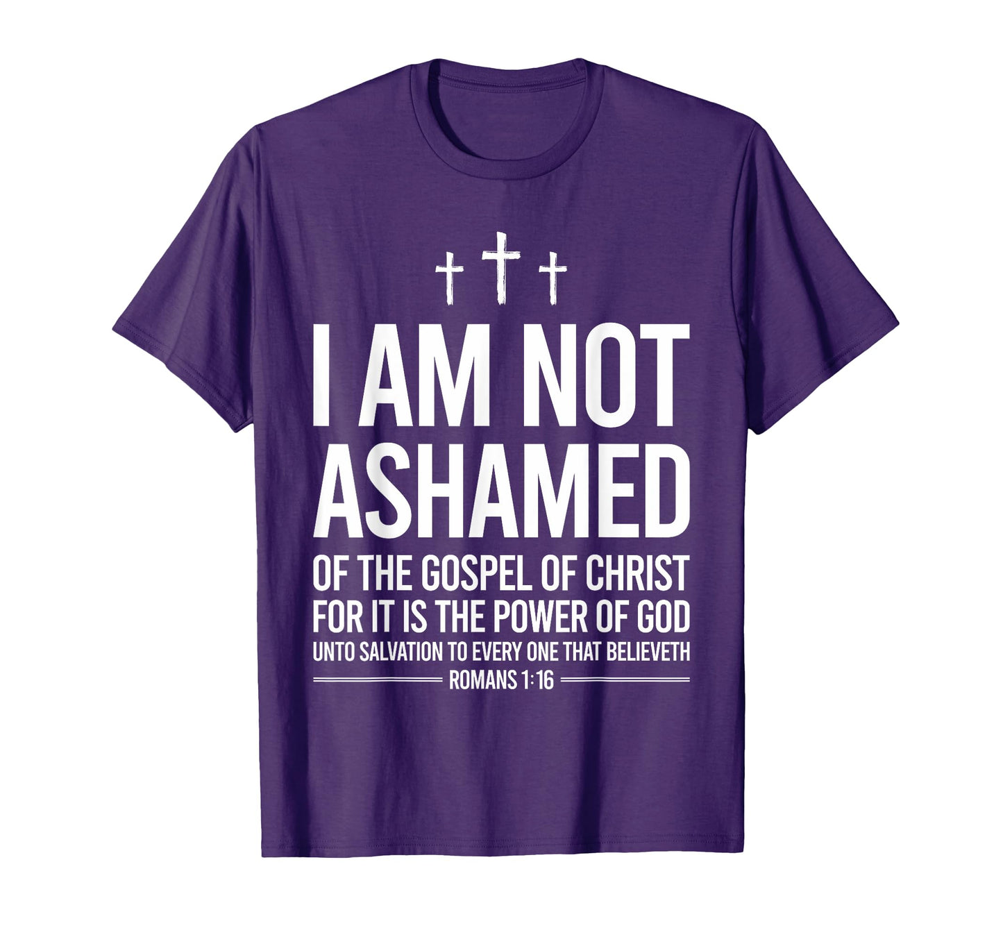 I Am Not Ashamed Of The Gospel Of Christ Christian T-Shirt