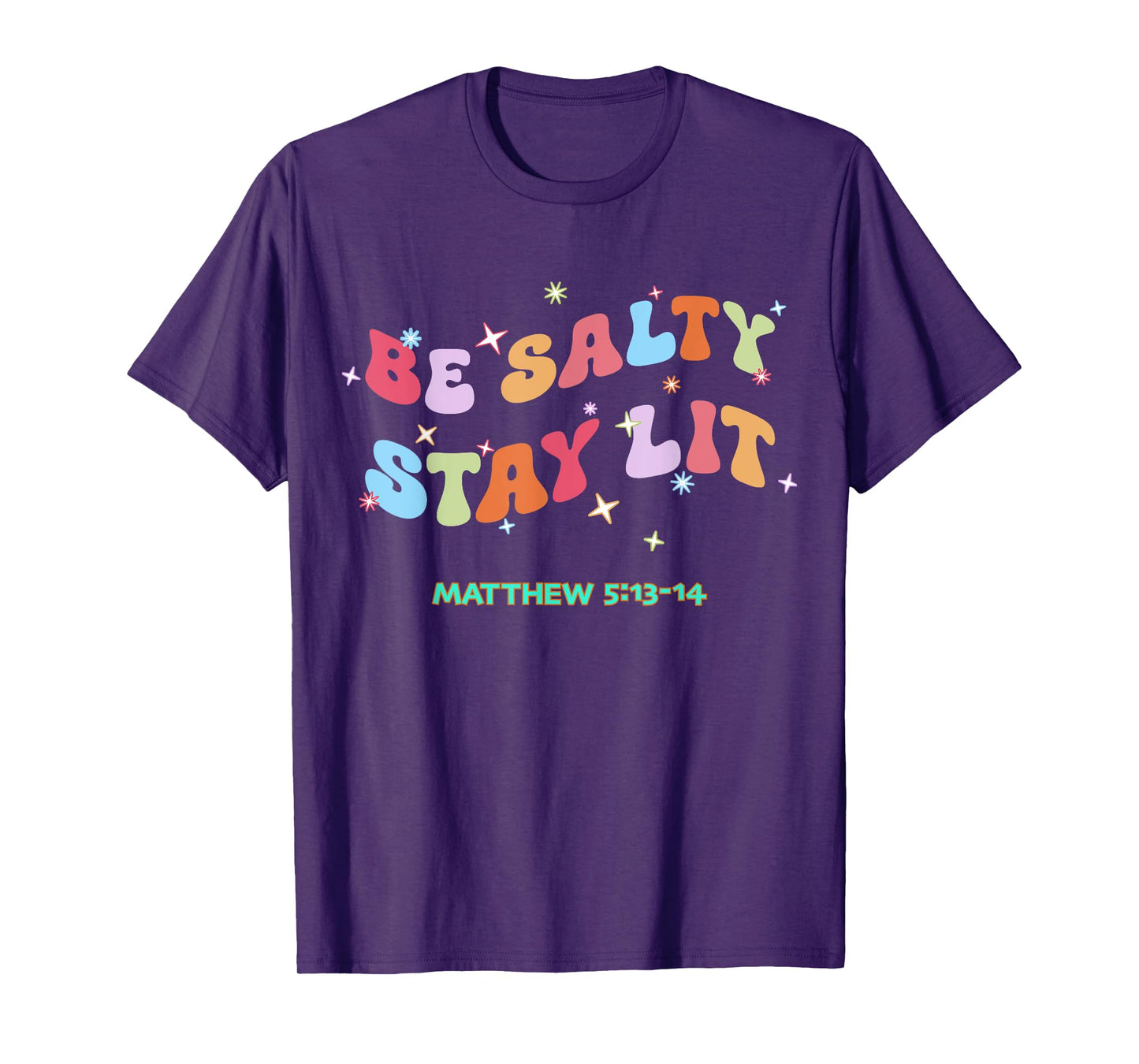 Christian Be Salty Stay Lit Salt of Earth Light of World God T-Shirt