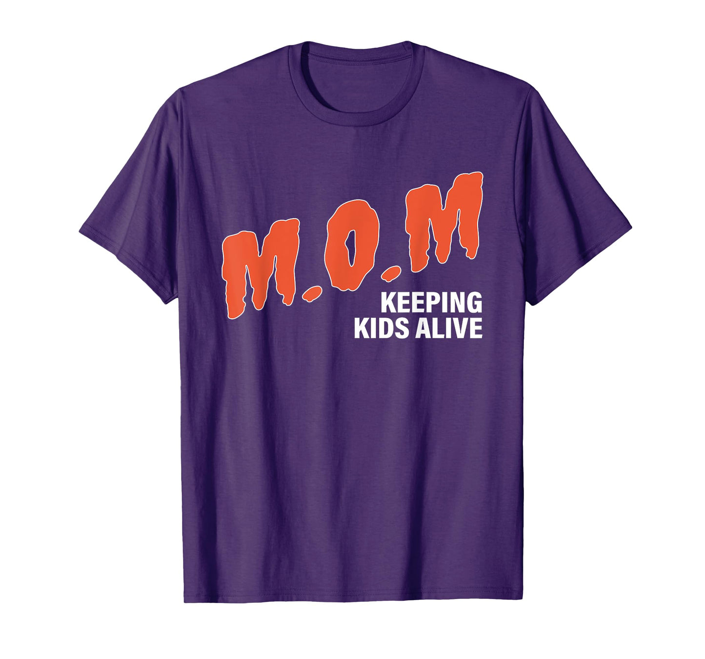 M.O.M Mom Keeping Kids Alive Design T-Shirt