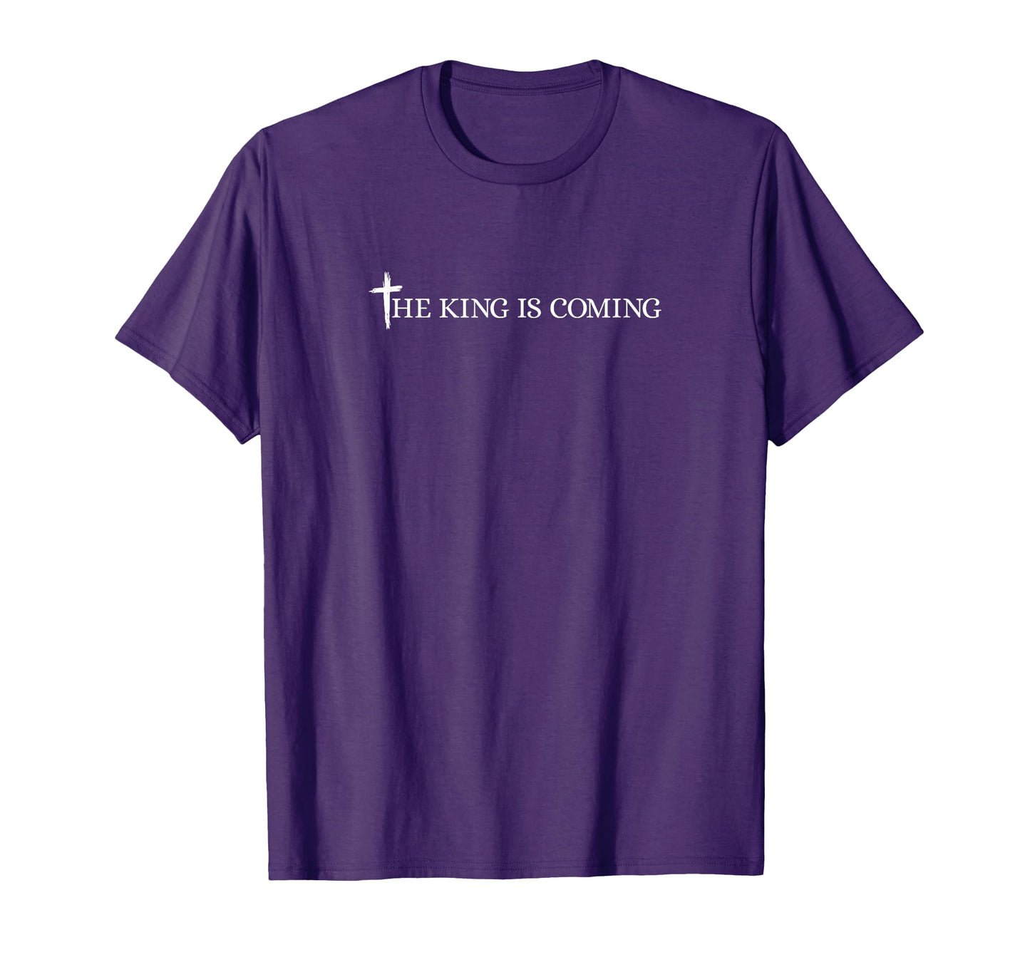The King is Coming Christian Cross Bible Verse Christianity T-Shirt