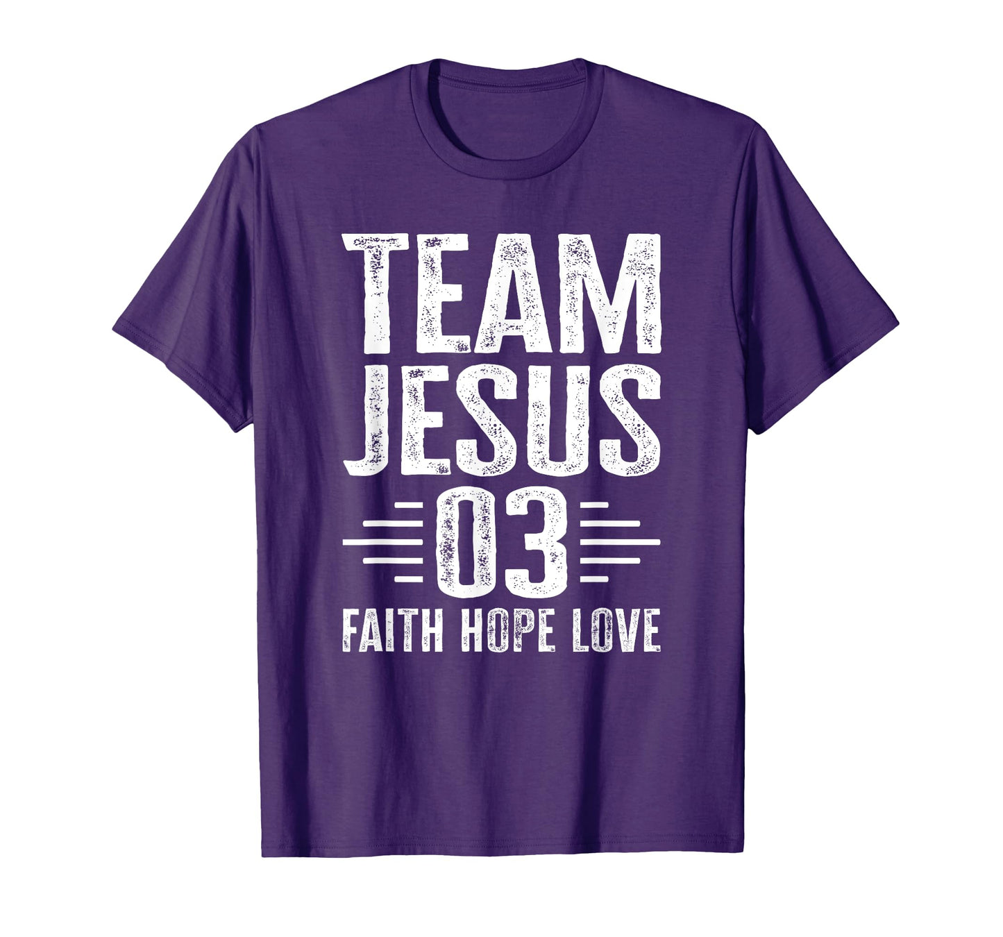Team Jesus Faith Hope Love Christian Saying Bible T-Shirt
