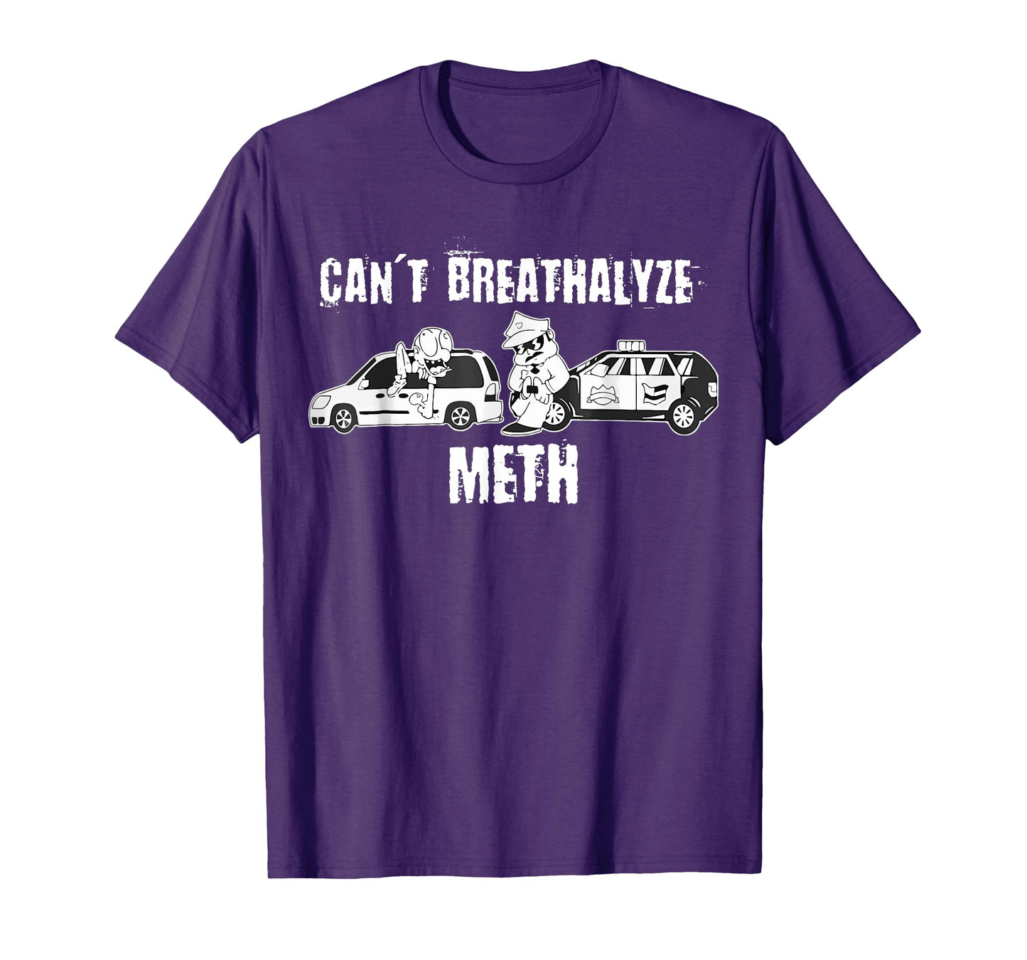 Funny Can't Breathalyze Meth Humor Quote Saying T-Shirt