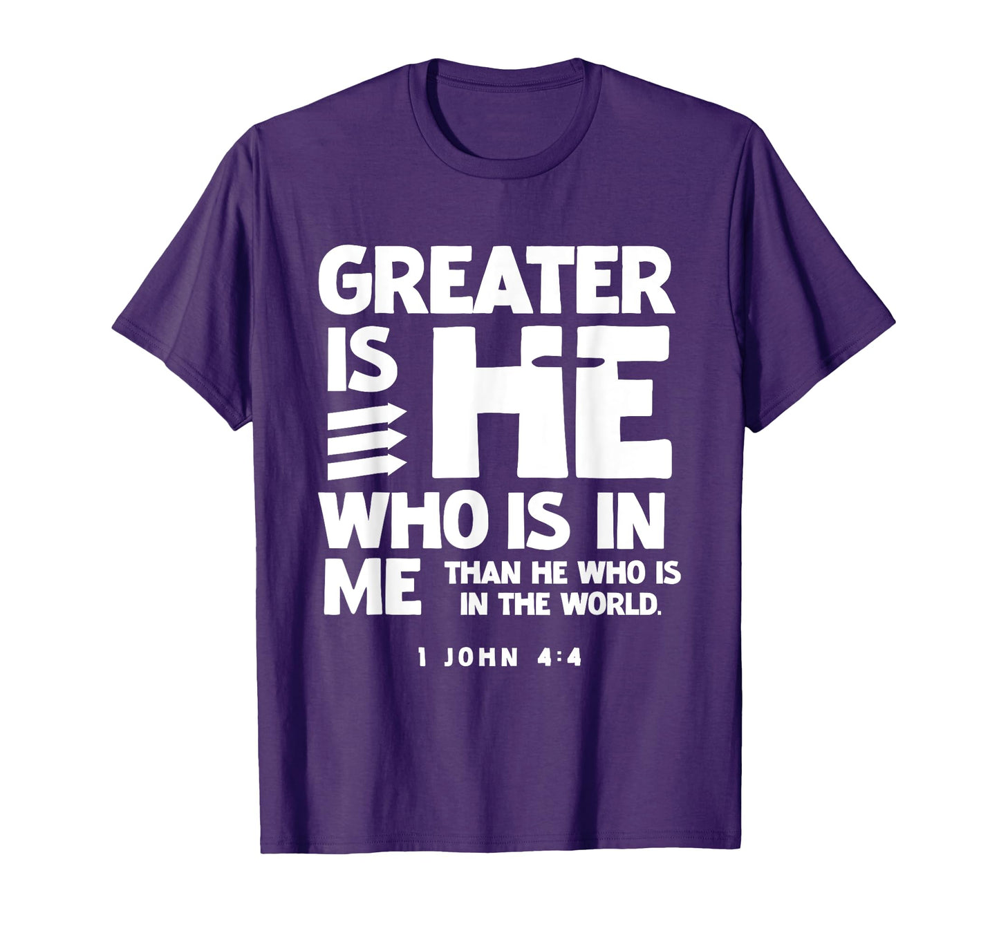 Greater is HE 1 John 4:4 Scriptures for Christian Men Women T-Shirt