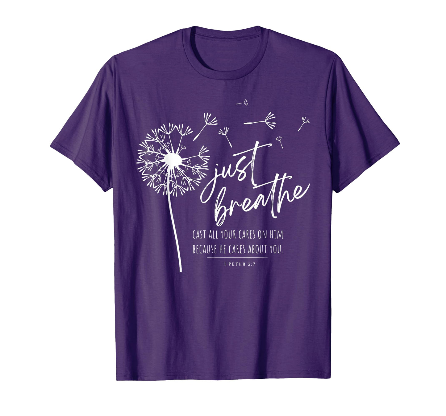 Just Breathe Cast All Your Cares On Him Because He Cares T-Shirt
