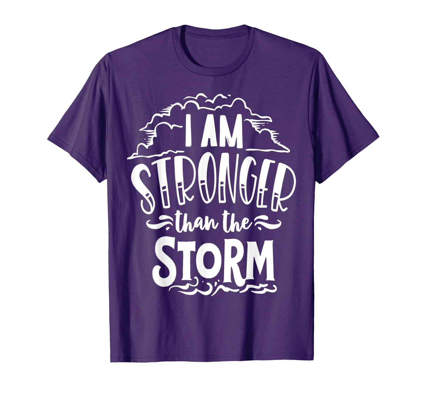 I am Stronger than the Storm God Motivation Faith T-Shirt