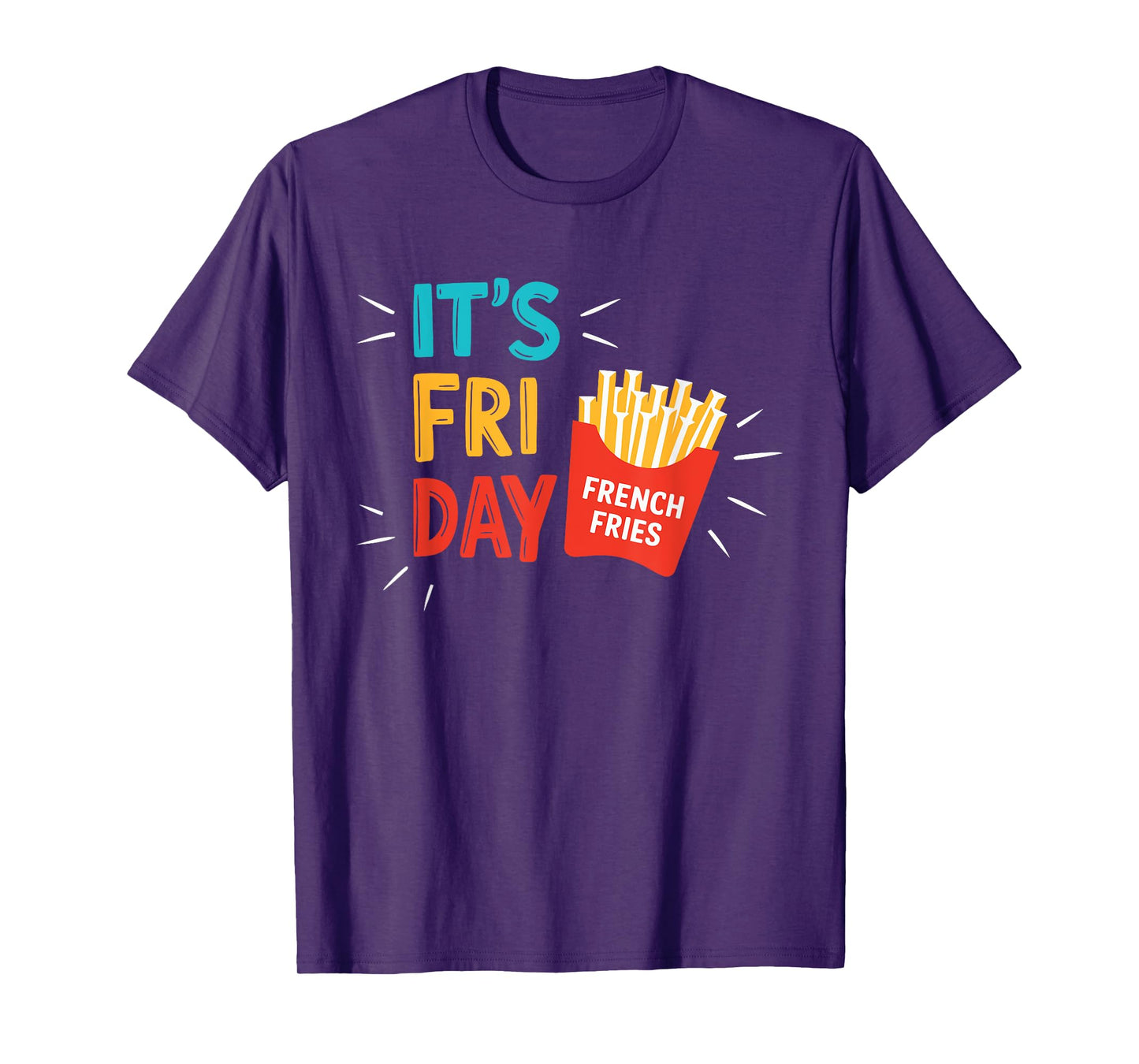 It's Fry Day Shirt Men Women Kids French Fries Fast Food Fan T-Shirt
