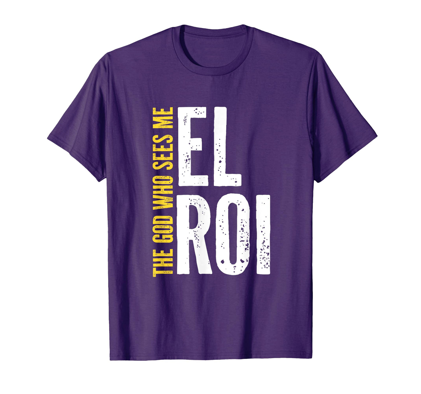 El Roi The God Who Sees Me - Faith Based Gifts for Women T-Shirt