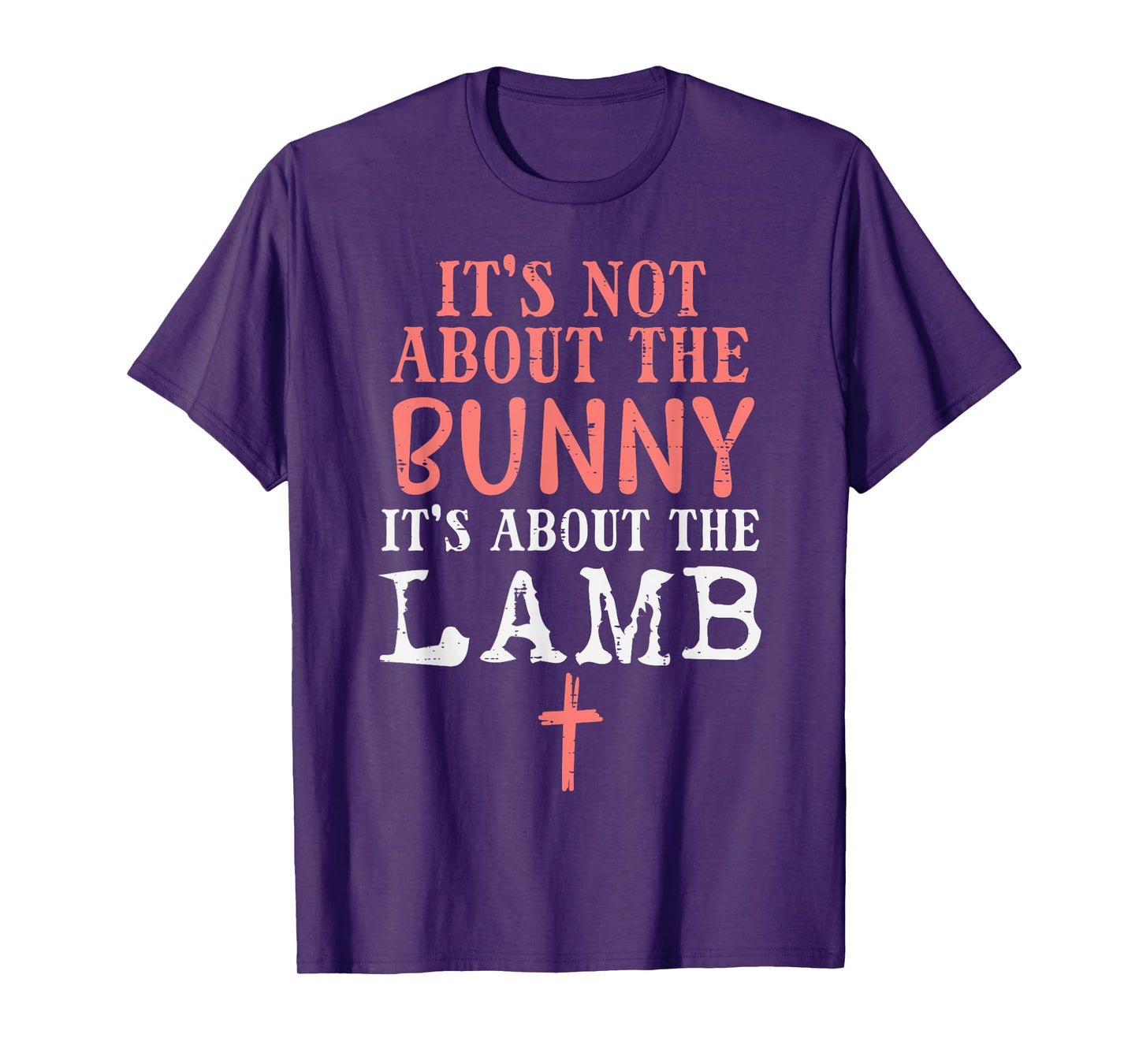 Its Not About The Bunny About Lamb Jesus Easter Christians T-Shirt