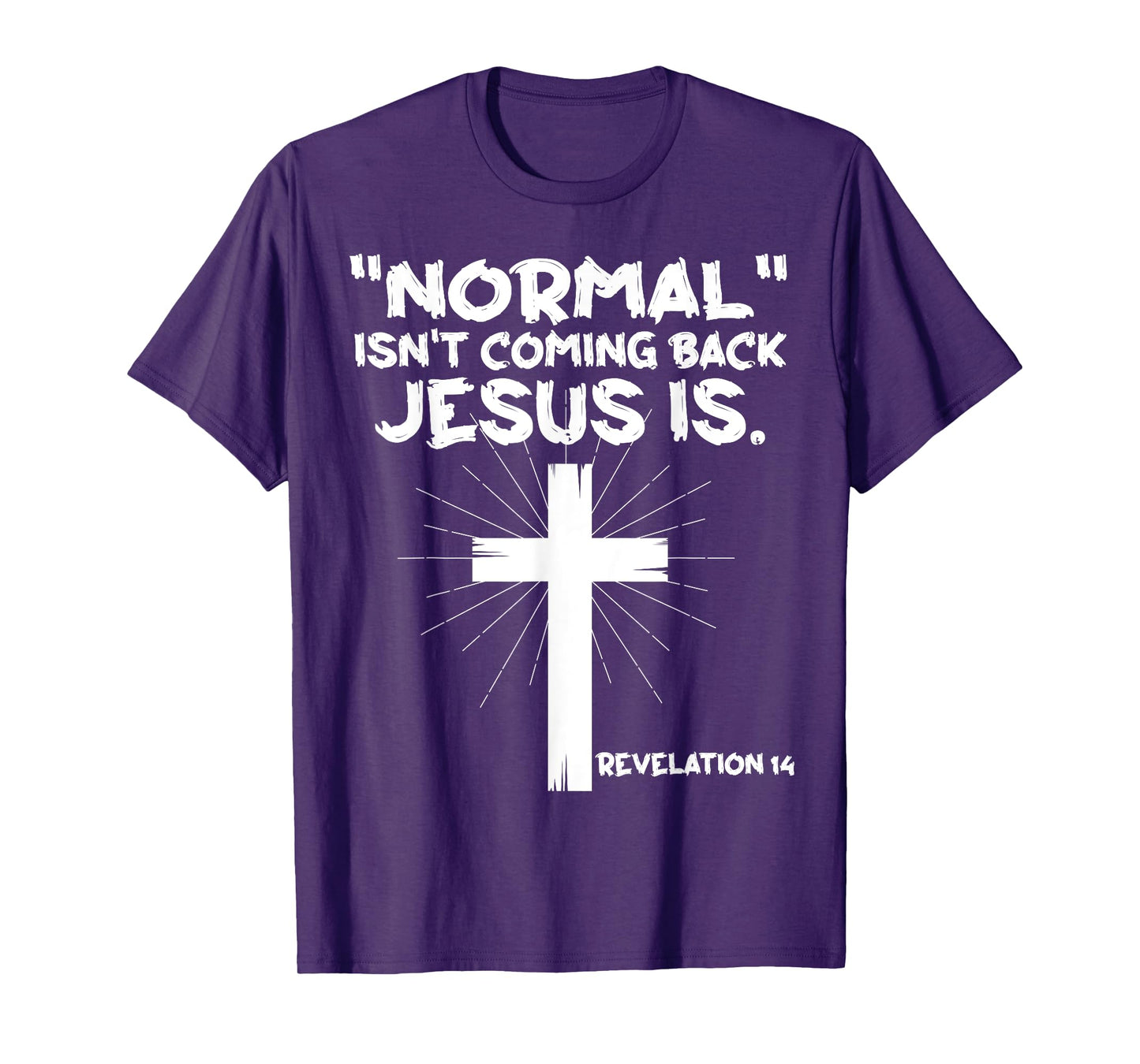 Normal Isn't Coming Back Jesus Is - Christian Jesus Cross T-Shirt
