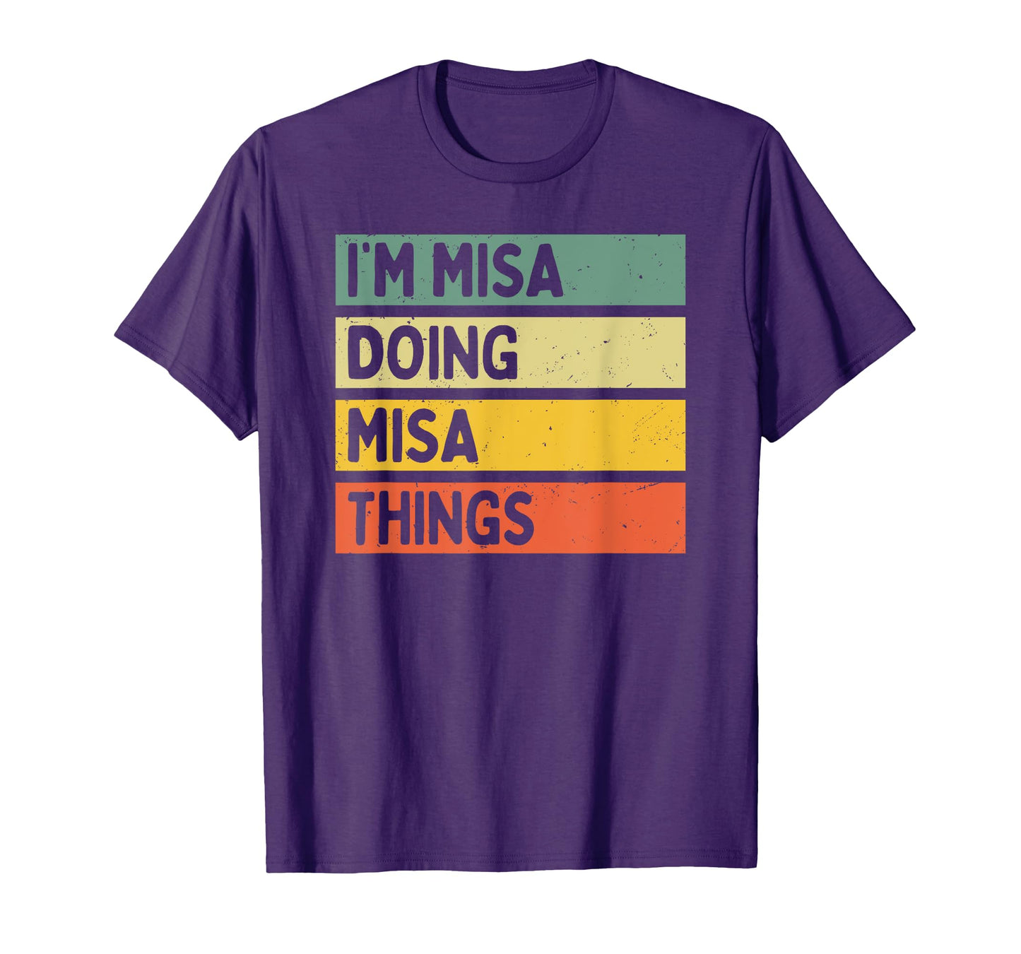 I'm Misa Doing Misa Things Funny Personalized Quote T-Shirt