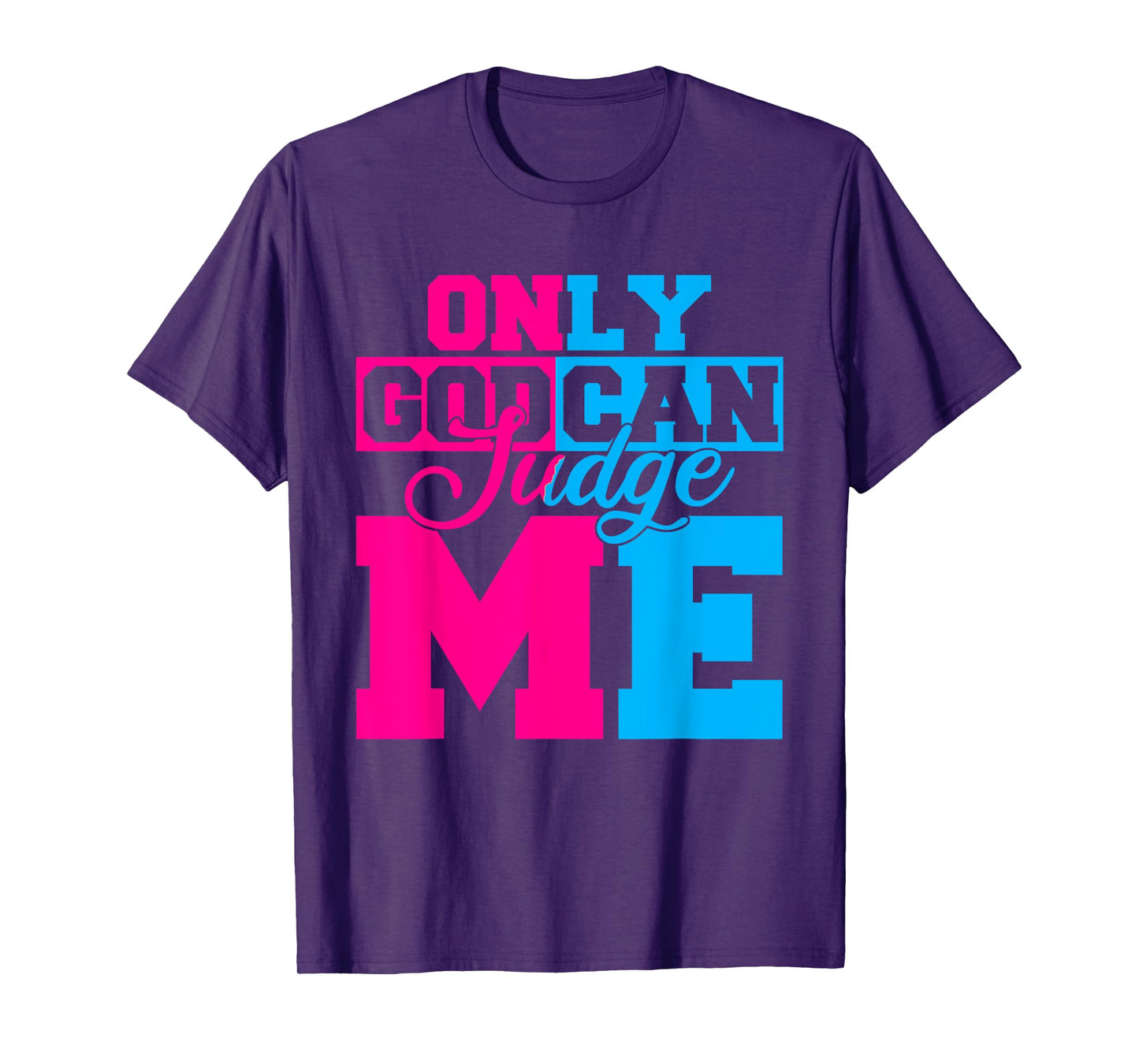 Only God Can Judge Me Cute Jesus Christ Women Men Christian T-Shirt