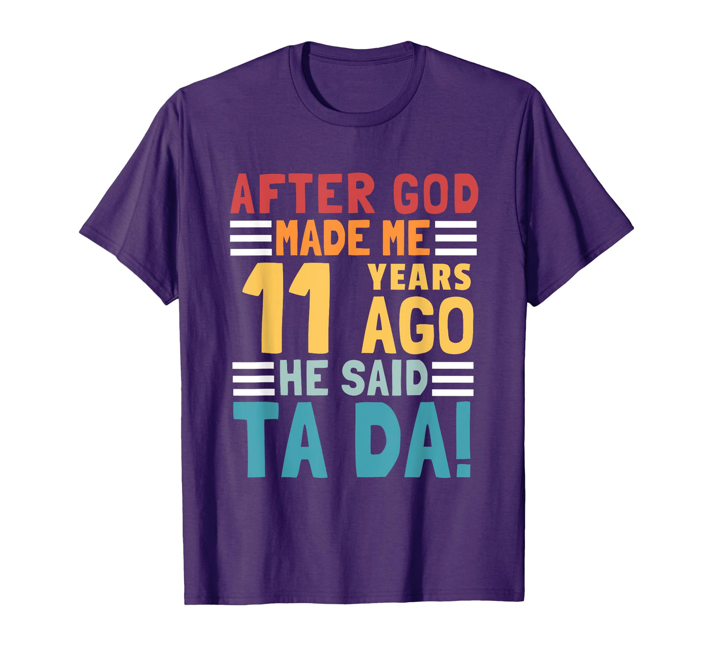 Funny 11th Birthday I God Said Ta Da! I 11 Year Old T-Shirt