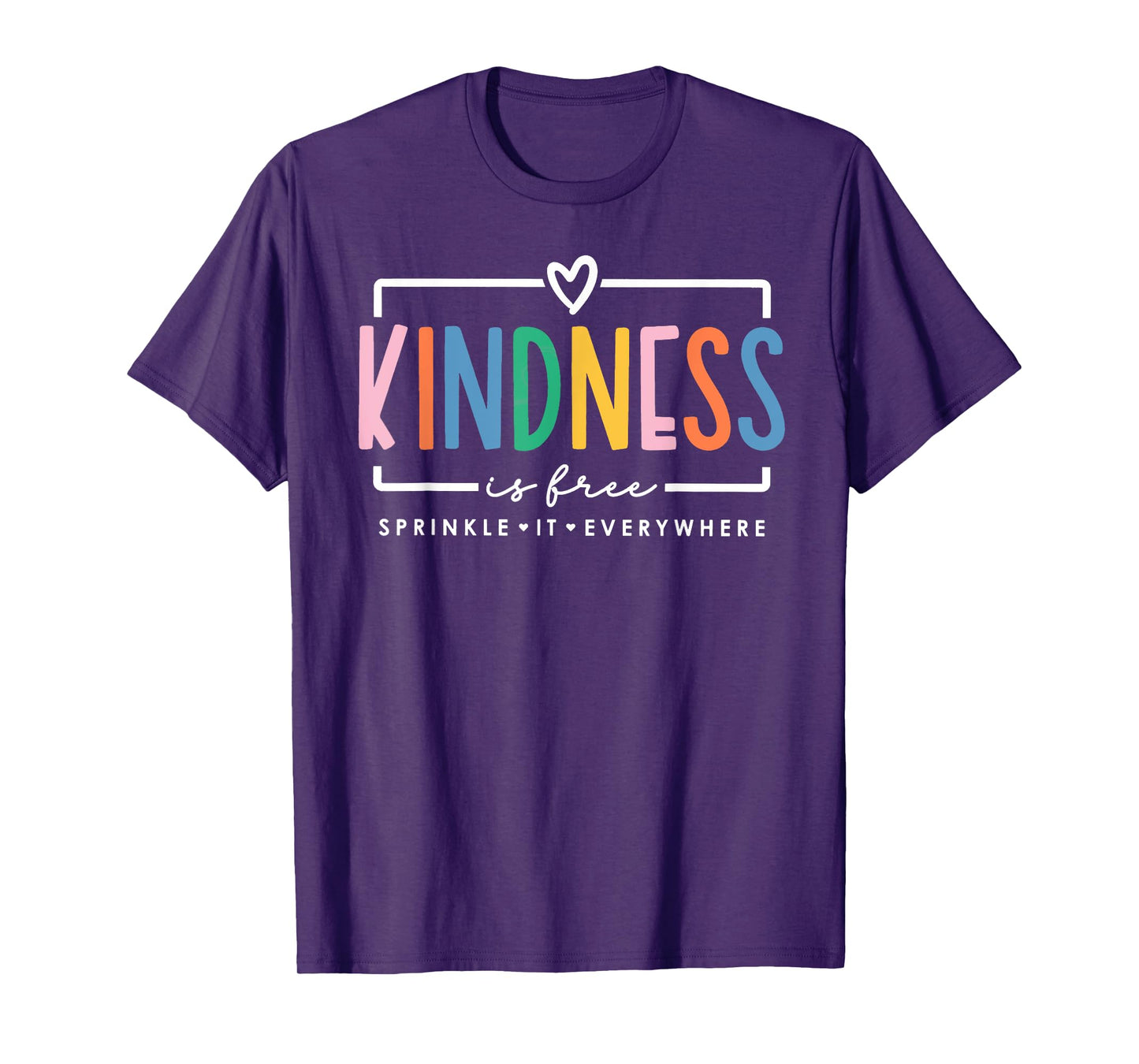 Kindness is Free Sprinkle It Everywhere Positive Quote T-Shirt
