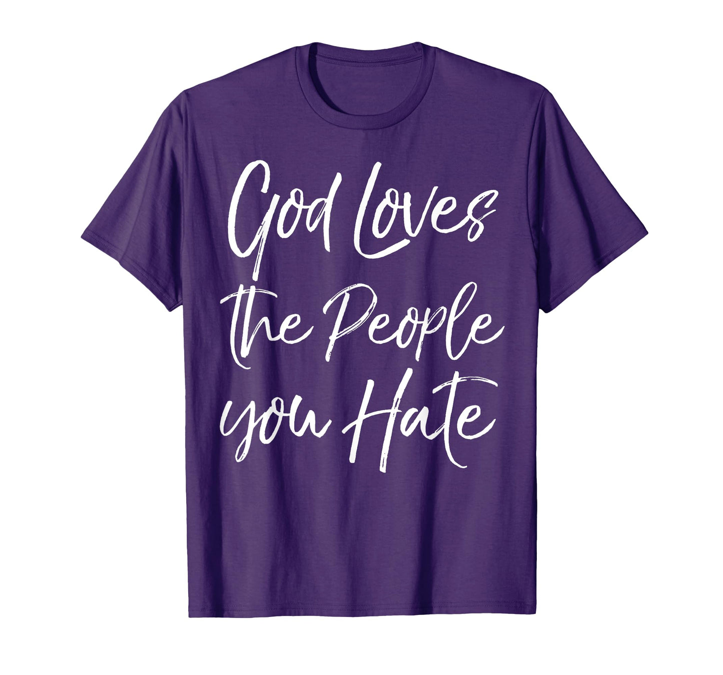 God Loves the People You Hate Shirt for Women Christian Tee T-Shirt