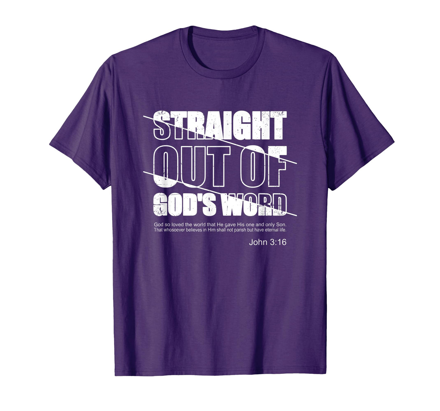 Straight Out Of God's Word John 3 16 Beloved Sone Jesus T-Shirt