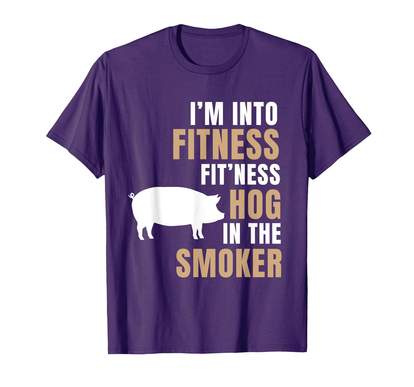 I'm Into Fitness Hog BBQ Smoker Roaster Funny Pig Barbeque T-Shirt