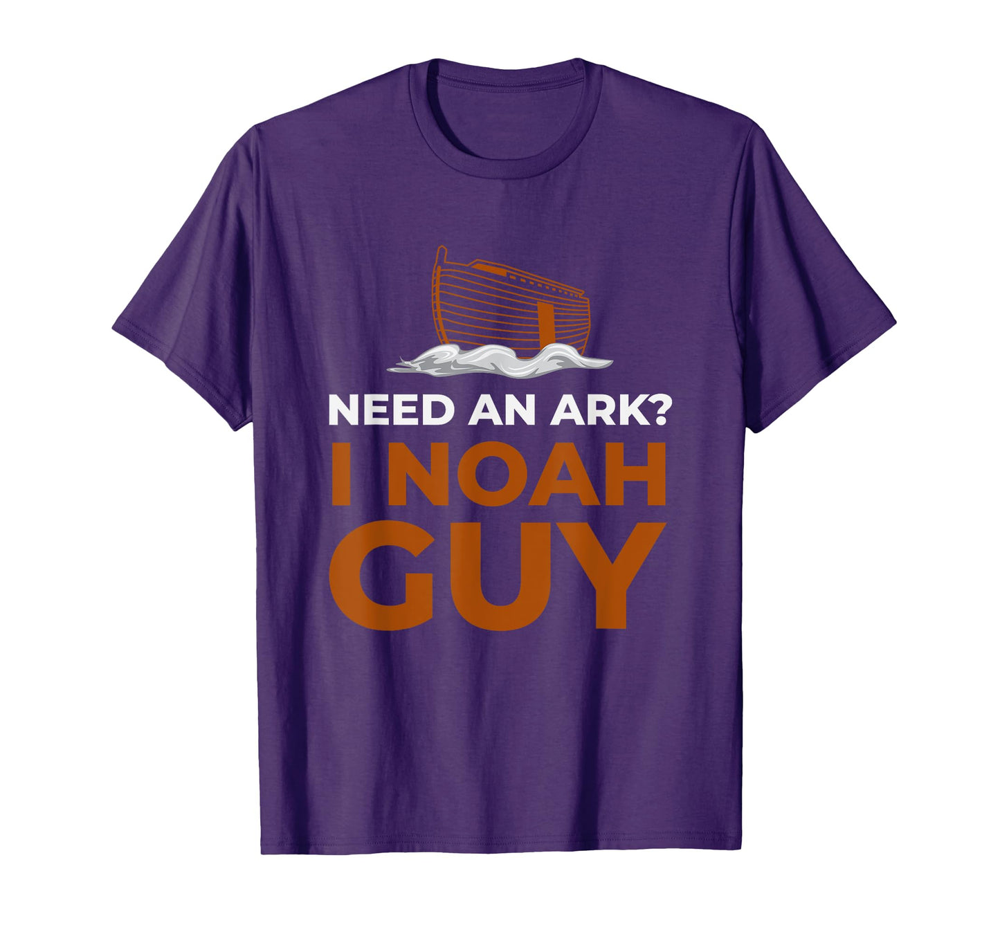 I Noah Guy Need An Ark T-Shirt Funny Pun Bible Joke T-Shirt