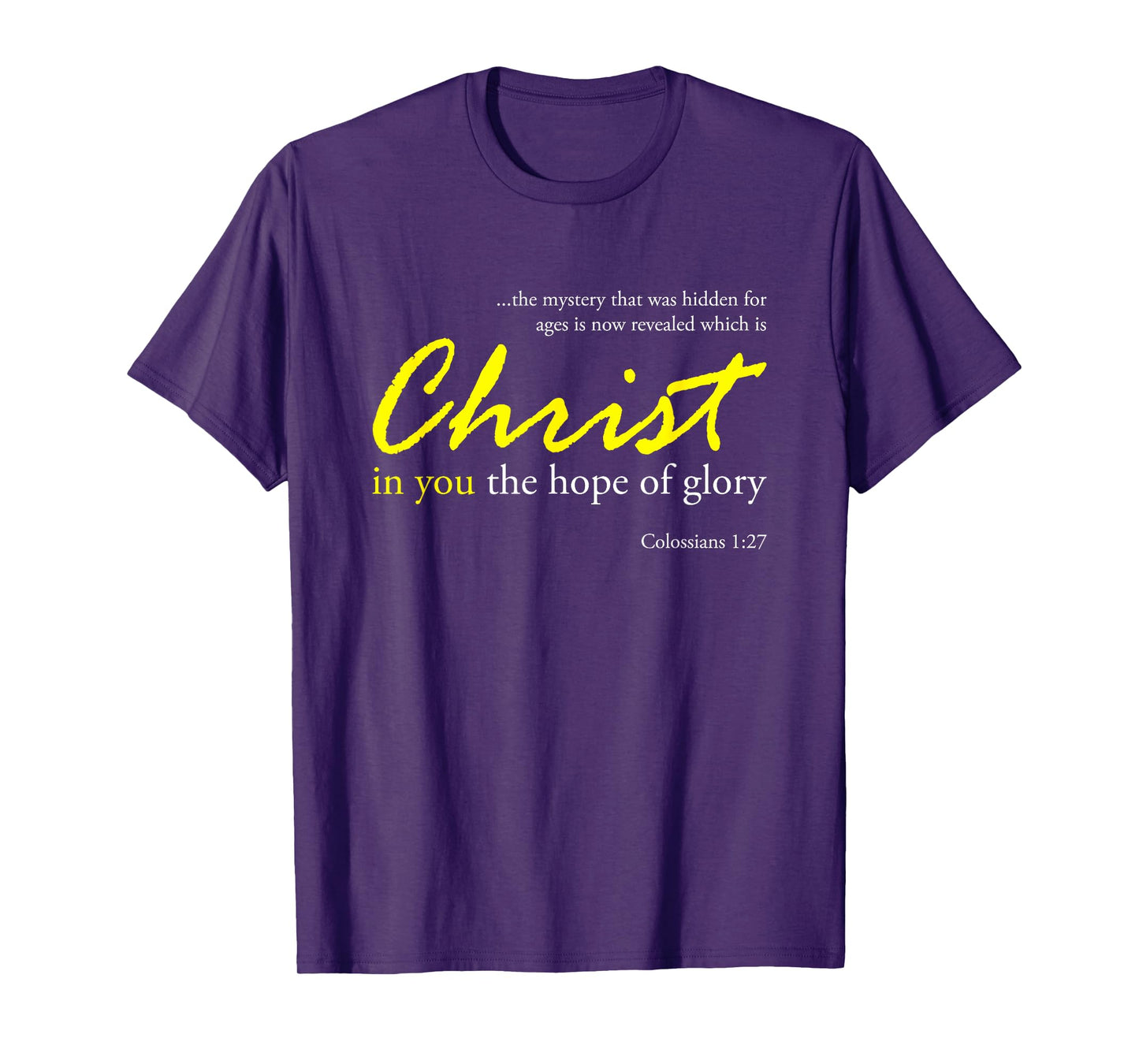 Christ in you the hope of glory T-Shirt